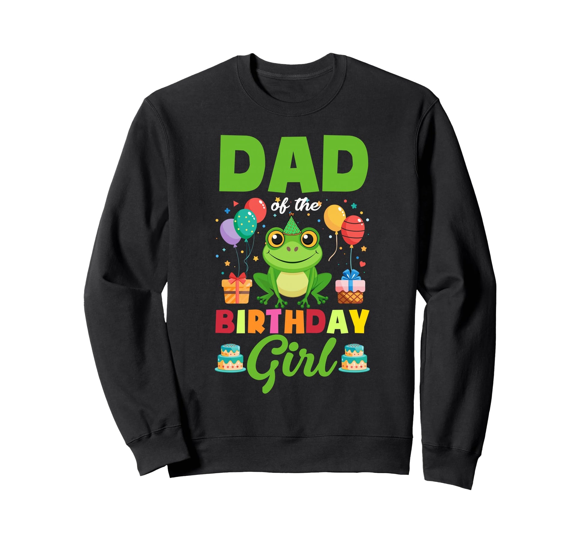 Dad Birthday Frog Family Party Sweatshirt - Novelty Apparel Men Women - T-Shirt, Sweatshirt, Hoodie