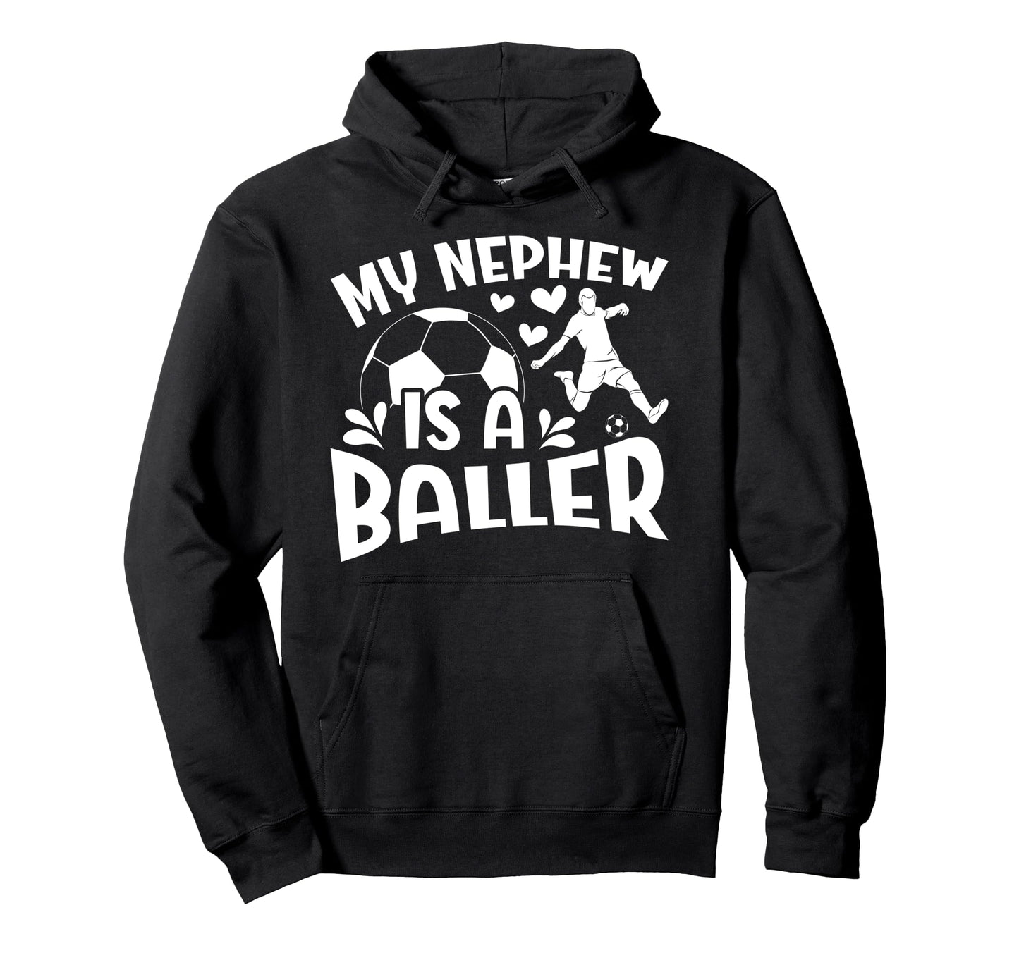 My Nephew Is Baller Soccer Aunt Soccer Hoodie - Novelty Apparel Unisex - T-Shirt, Sweatshirt, Hoodie