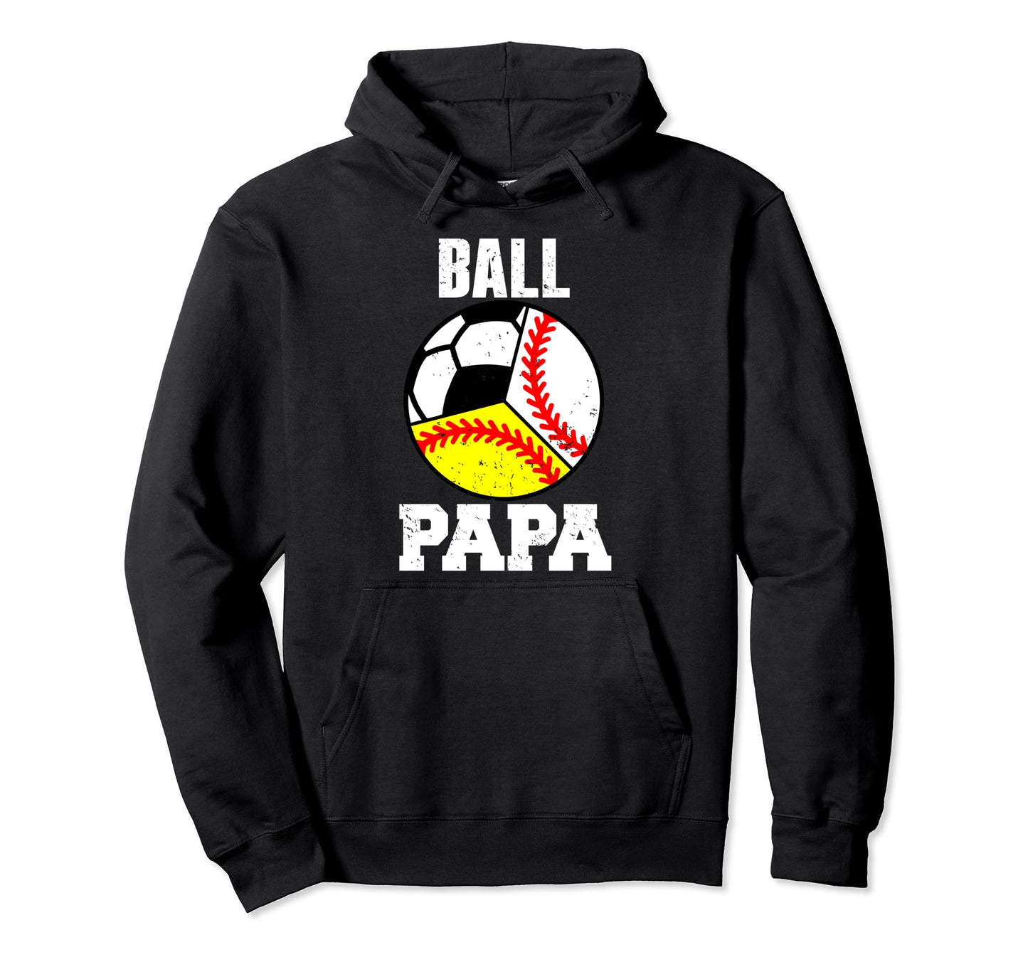 Ball Papa Funny Baseball Softball Hoodie - Streetwear Style Men Women - T-Shirt, Sweatshirt, Hoodie