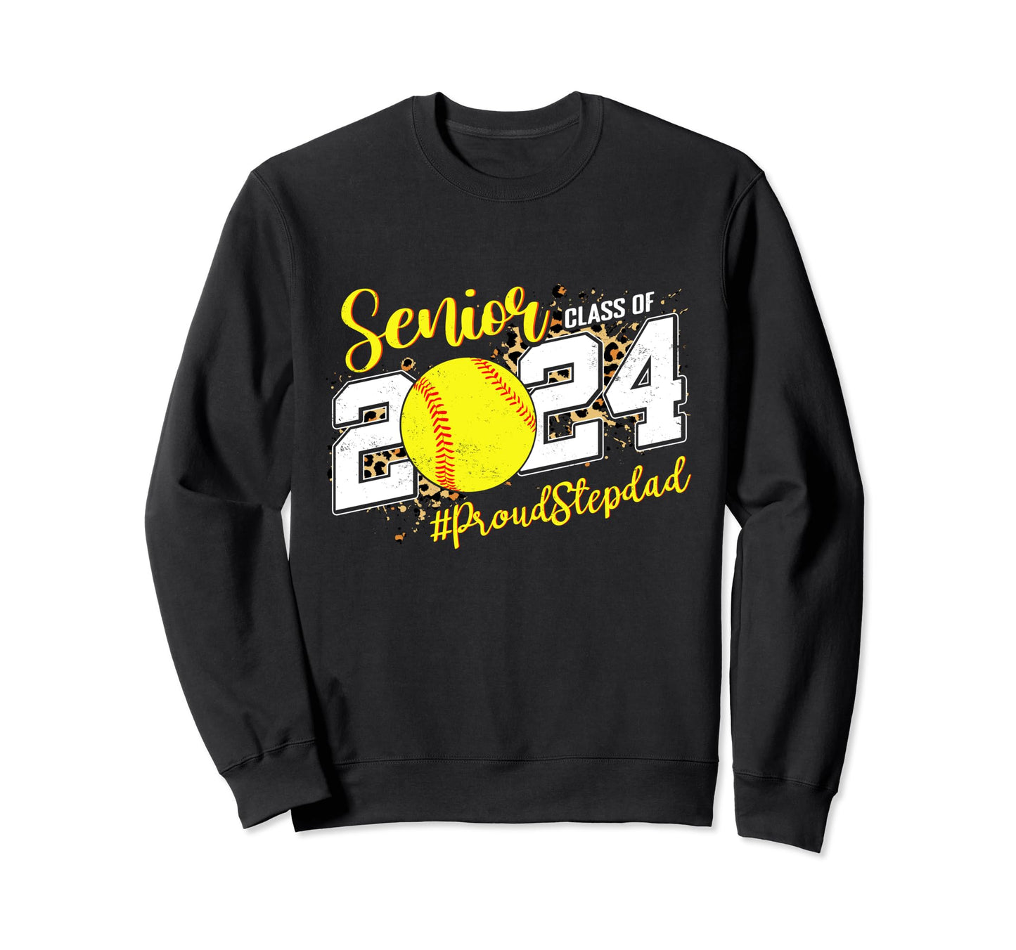 Proud Stepdad 2024 Senior Softball Sweatshirt - Trendy Graphic for Adults - T-Shirt, Sweatshirt, Hoodie