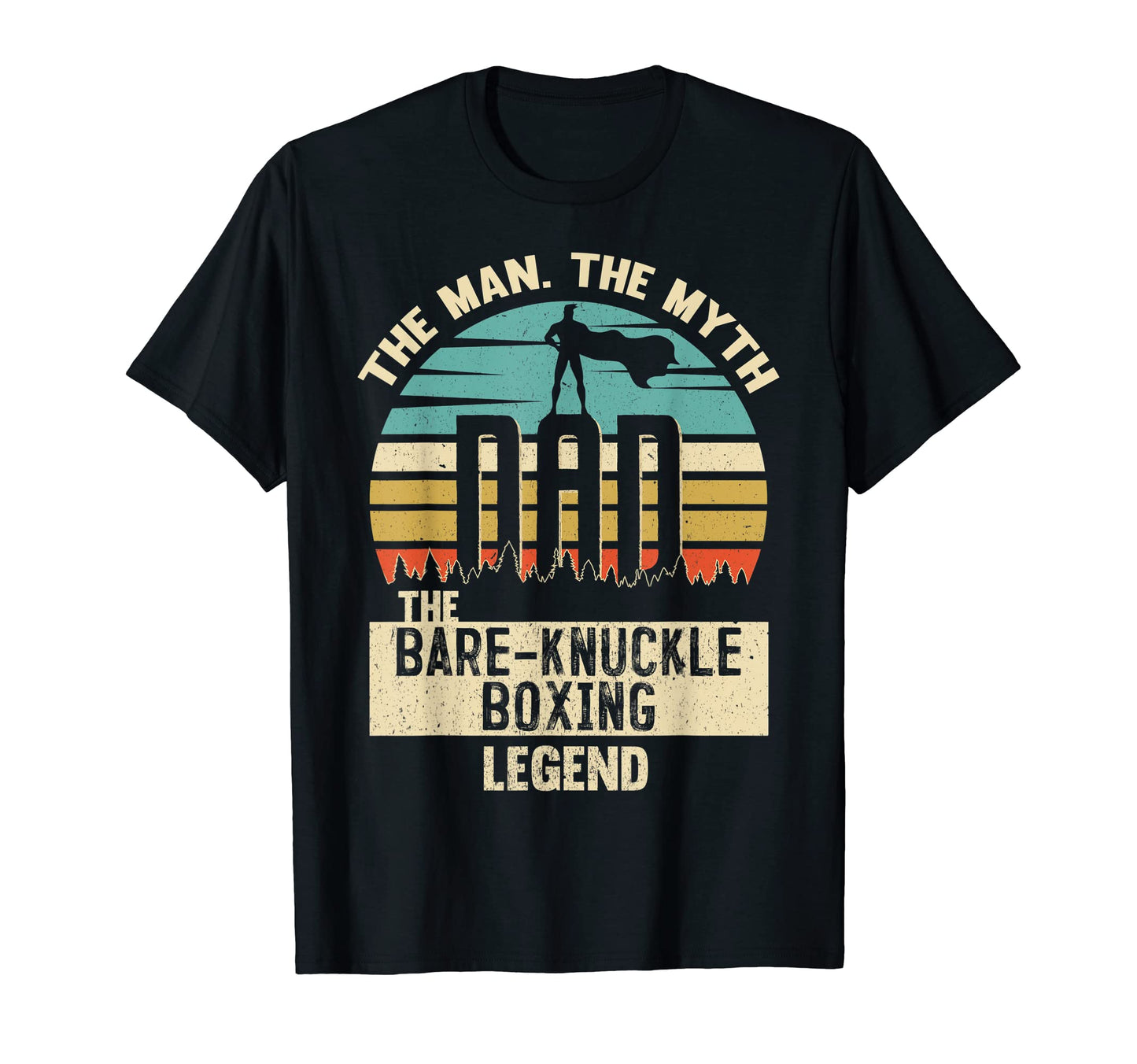 Myth Legend Dad Bare Knuckle Boxing T-Shirt - Aesthetic Graphic Men Women - T-Shirt, Sweatshirt, Hoodie