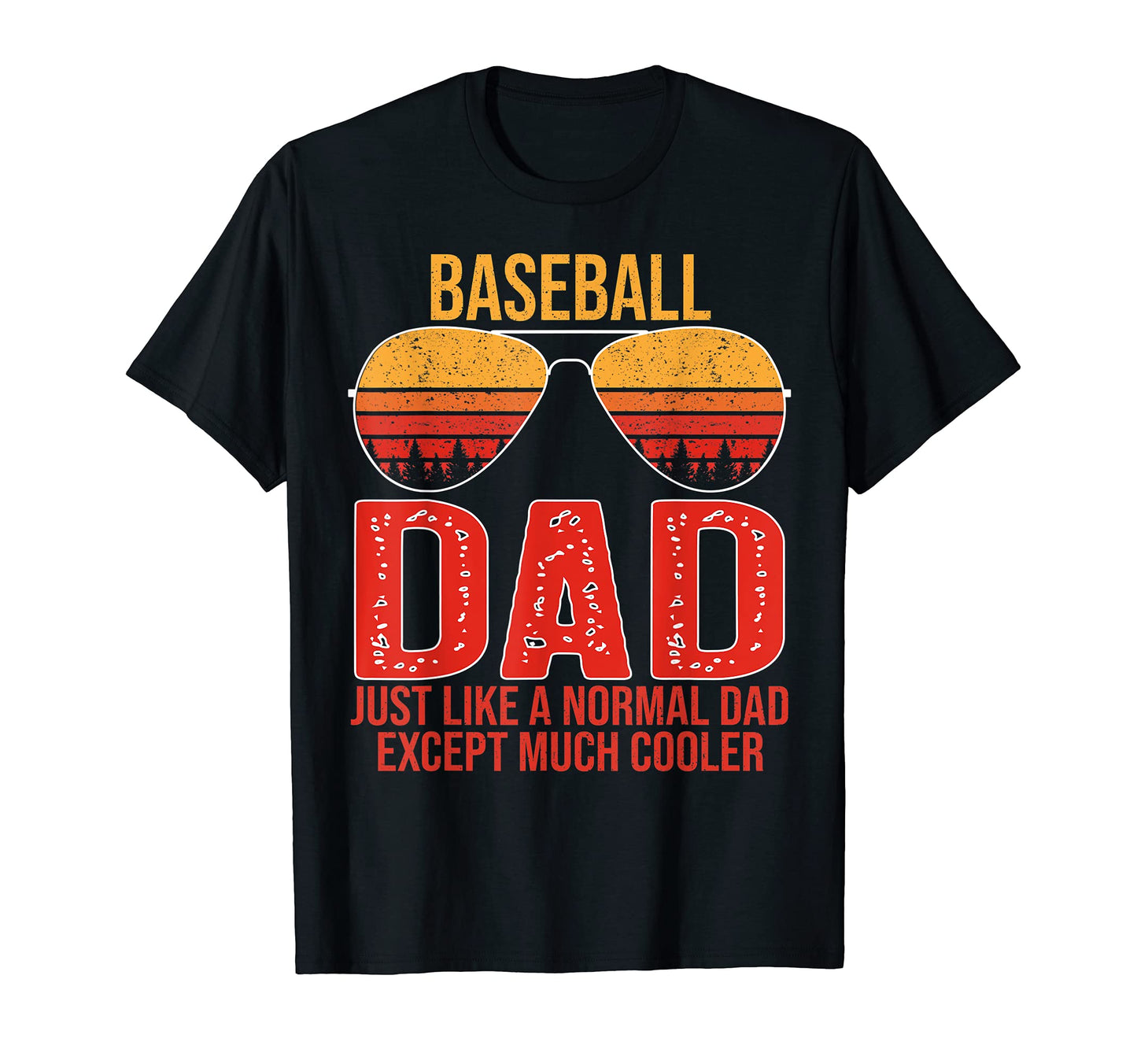 Mens Baseball Dad Sunglasses Fathers Day T-Shirt - Graphic Print Men Women - T-Shirt, Sweatshirt, Hoodie
