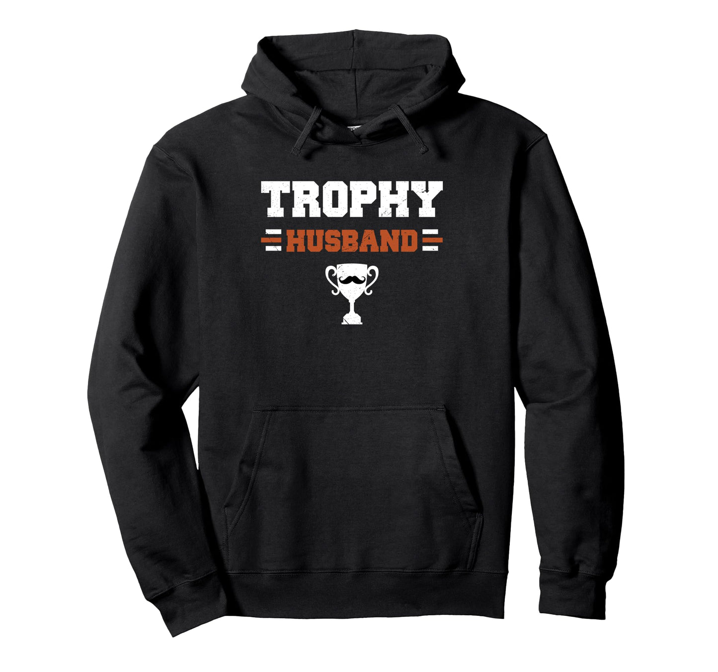 Trophy Husband Mustache Funny Bearded Hoodie - Custom Art Print Men Women - T-Shirt, Sweatshirt, Hoodie