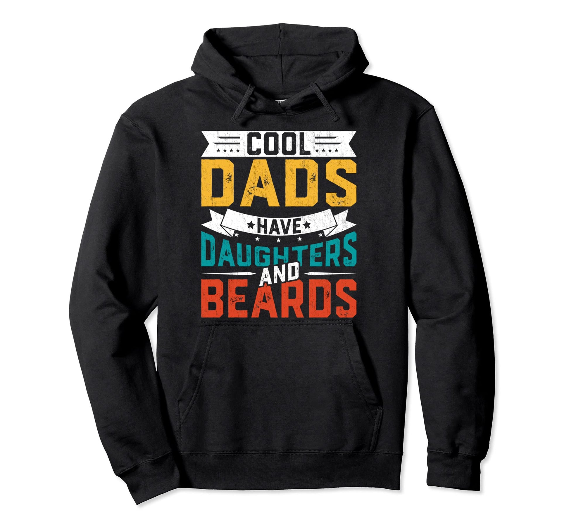Dads Have Daughters And Beards Hoodie - Novelty Apparel Men Women - T-Shirt, Sweatshirt, Hoodie