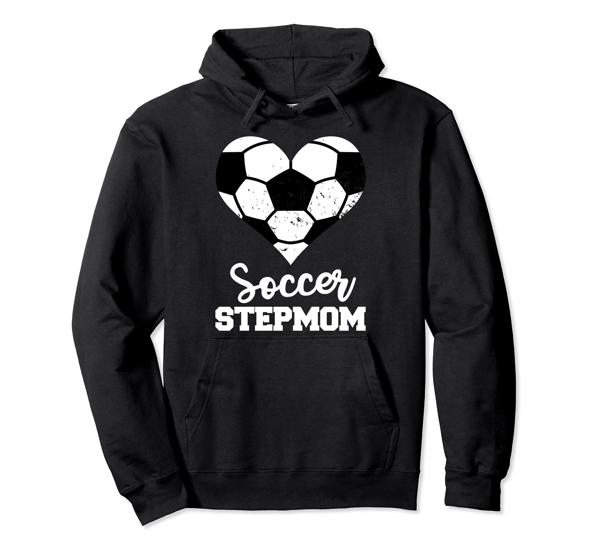 Soccer Stepmom Funny Soccer Player Hoodie - Streetwear Style Men Women - T-Shirt, Sweatshirt, Hoodie