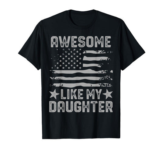 Awesome Like My Daughter Funny Dad From T-Shirt - Graphic Print Men Women - T-Shirt, Sweatshirt, Hoodie