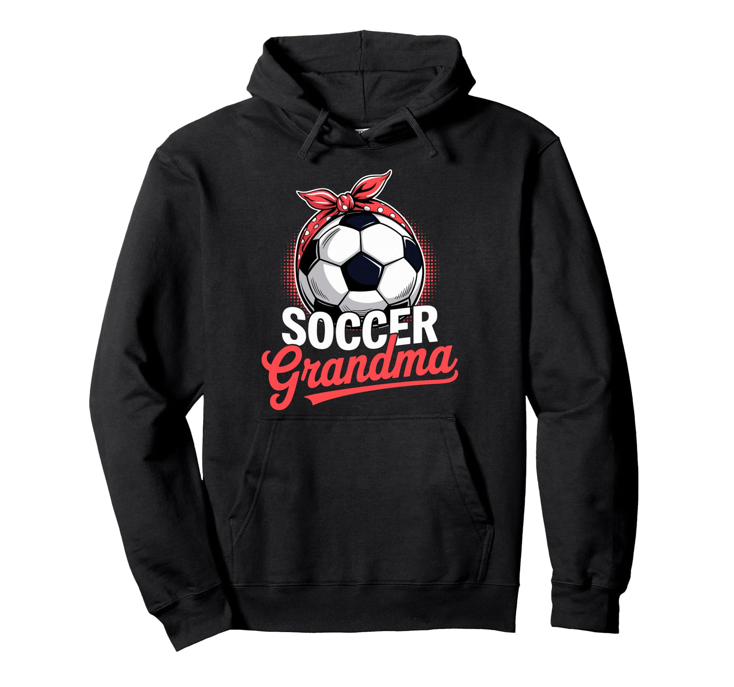 Soccer Football Player Grandma Fan Hoodie - Streetwear Style Men Women - T-Shirt, Sweatshirt, Hoodie