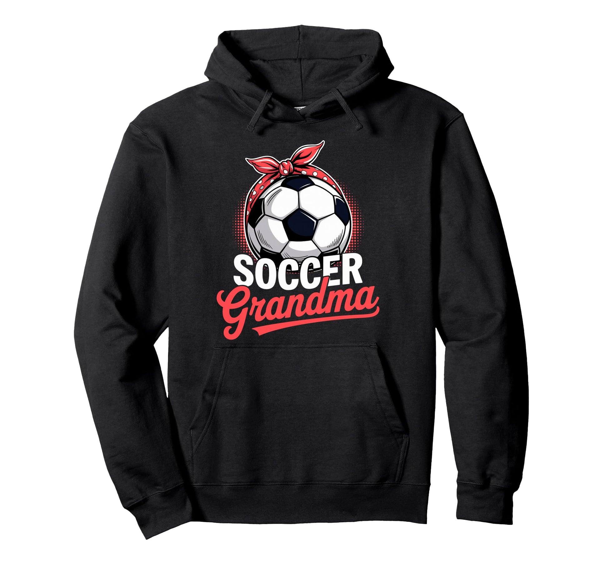 Soccer Football Player Grandma Fan Hoodie - Streetwear Style Men Women - T-Shirt, Sweatshirt, Hoodie