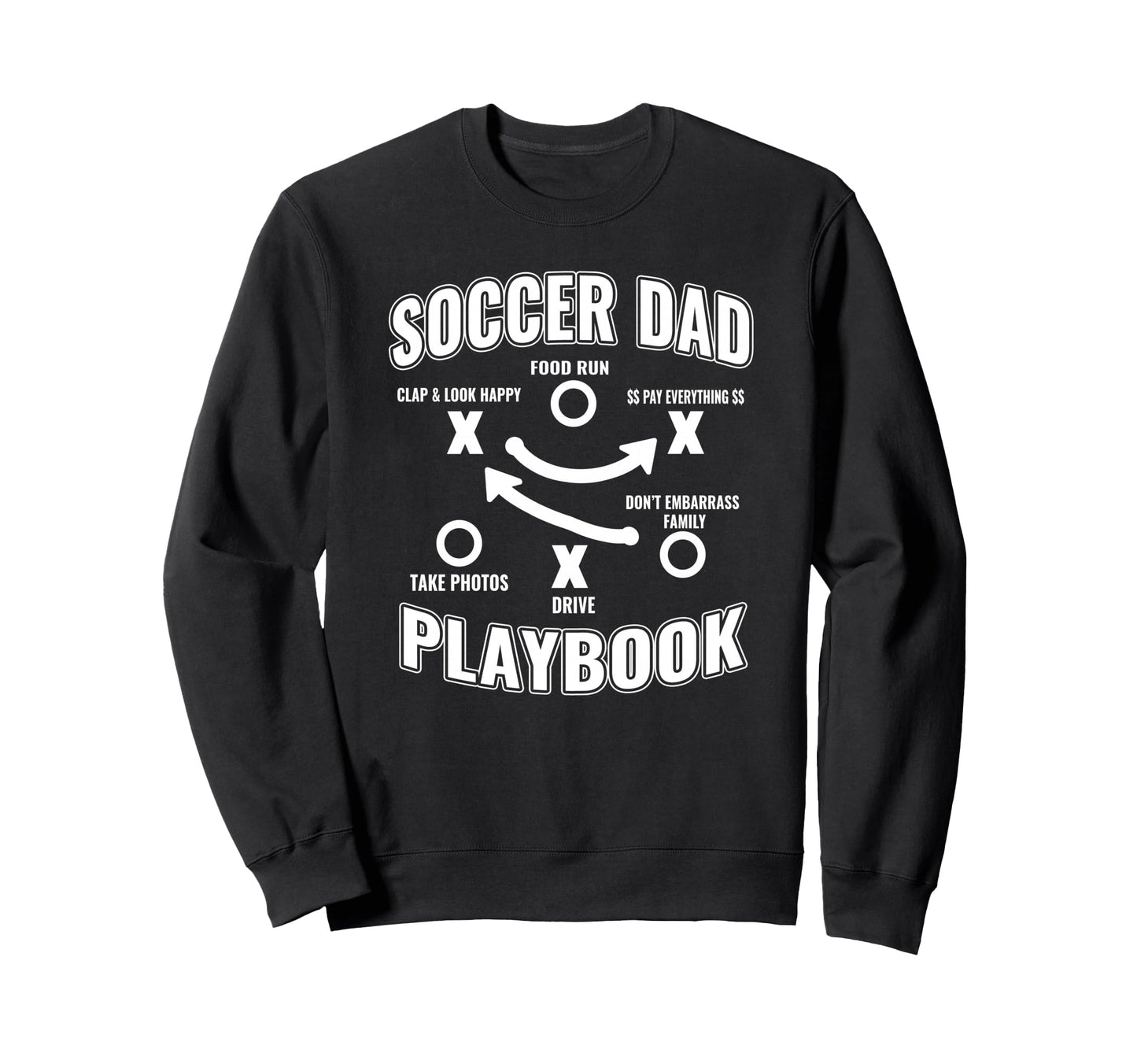 Soccer Dad Playbook Proud Sports Sweatshirt - Novelty Apparel for Adults - T-Shirt, Sweatshirt, Hoodie