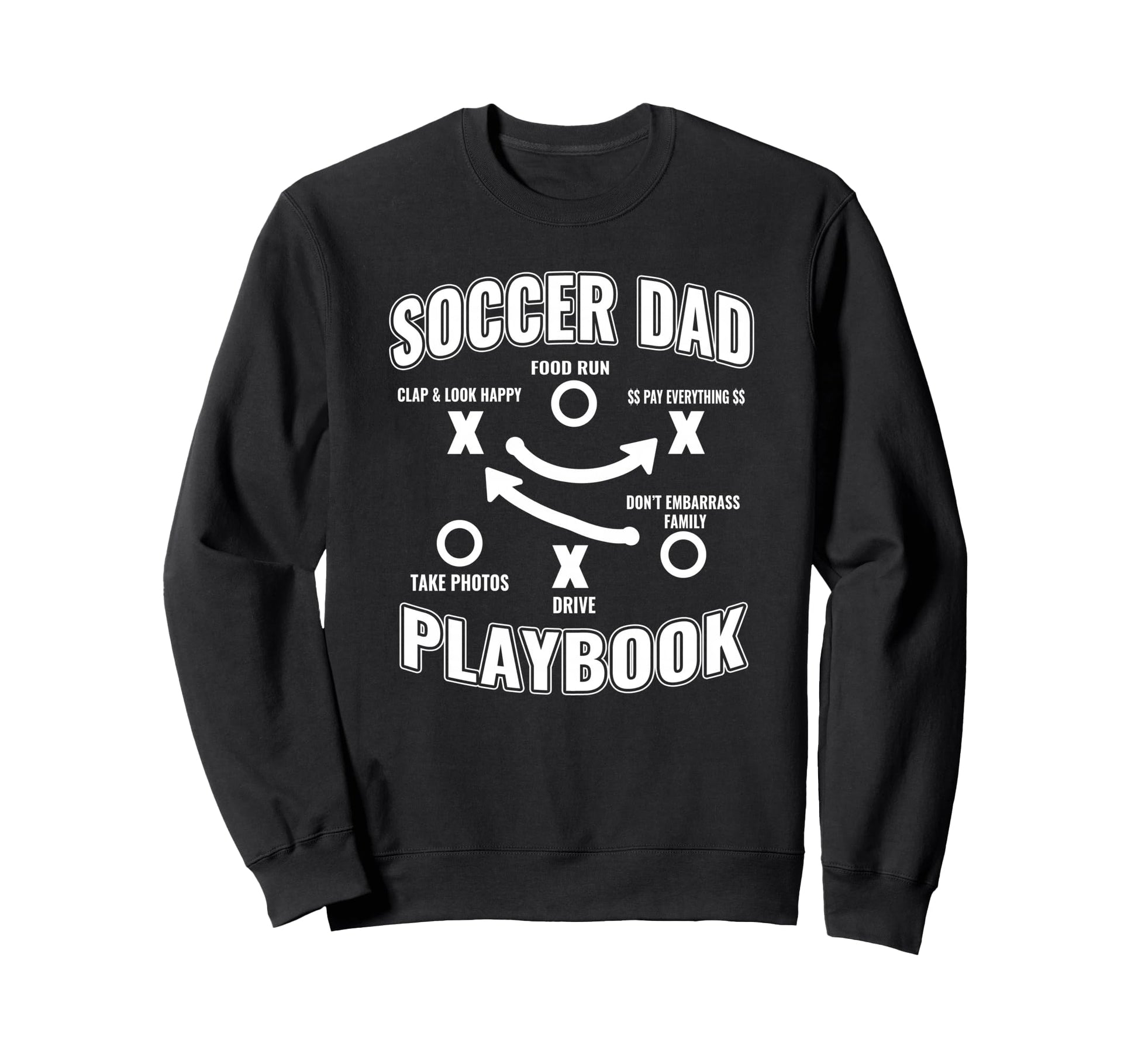 Soccer Dad Playbook Proud Sports Sweatshirt - Novelty Apparel for Adults - T-Shirt, Sweatshirt, Hoodie