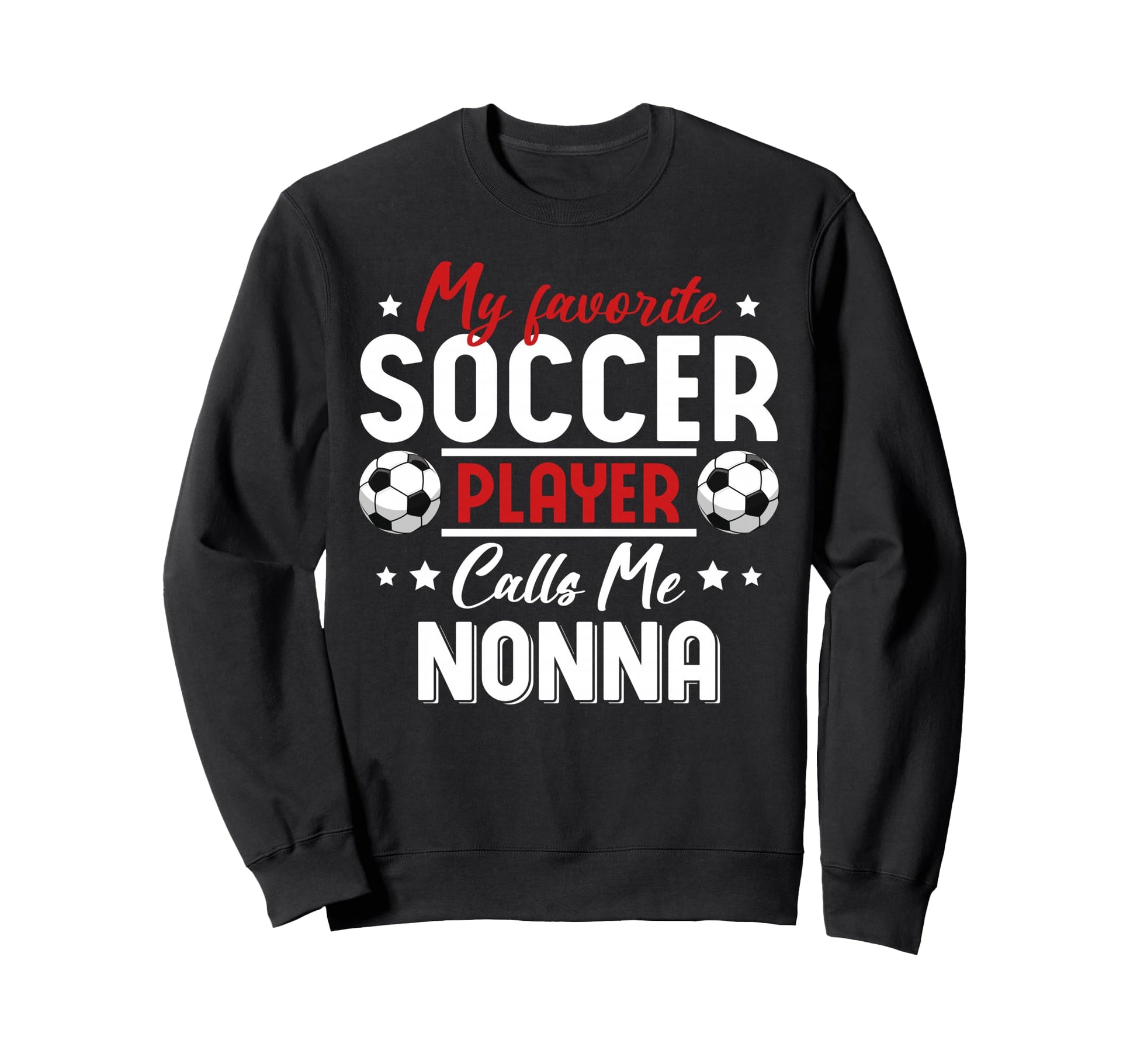 My Favorite Soccer Player Calls Me Sweatshirt - Graphic Print Men Women - T-Shirt, Sweatshirt, Hoodie