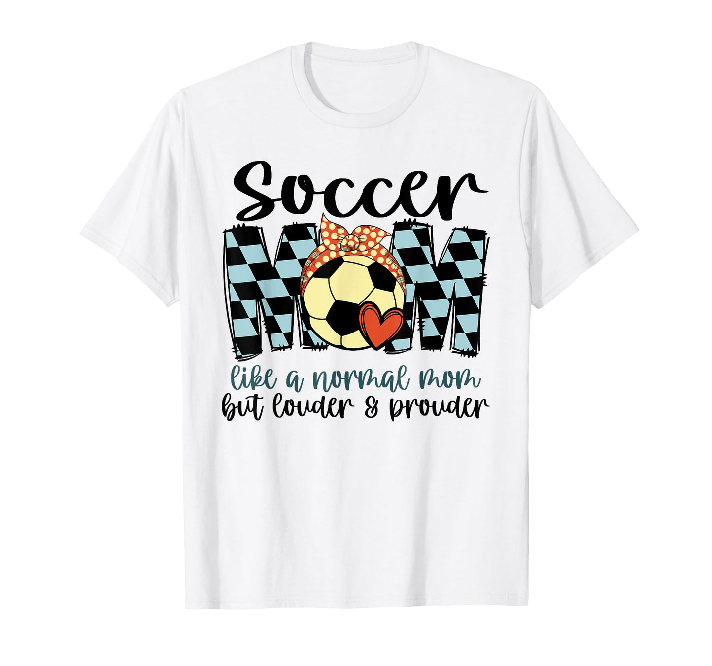 Soccer Mom Like Normal Mom Game Day Mom T-Shirt - Unique Graphic Men Women - T-Shirt, Sweatshirt, Hoodie