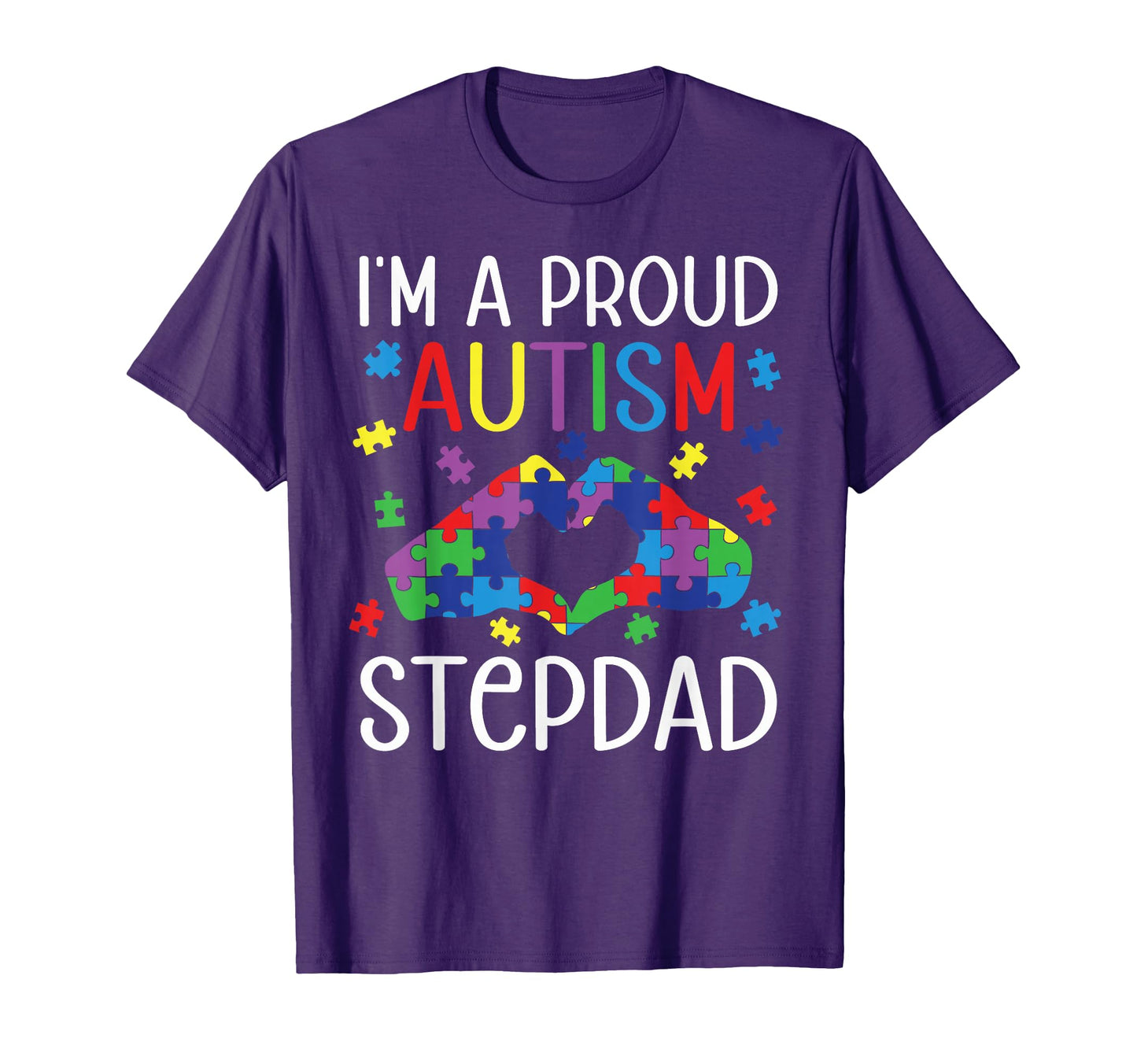 Im Proud Autism Stepdad Autism Awareness T-Shirt - Minimalist Print Unisex - T-Shirt, Sweatshirt, Hoodie