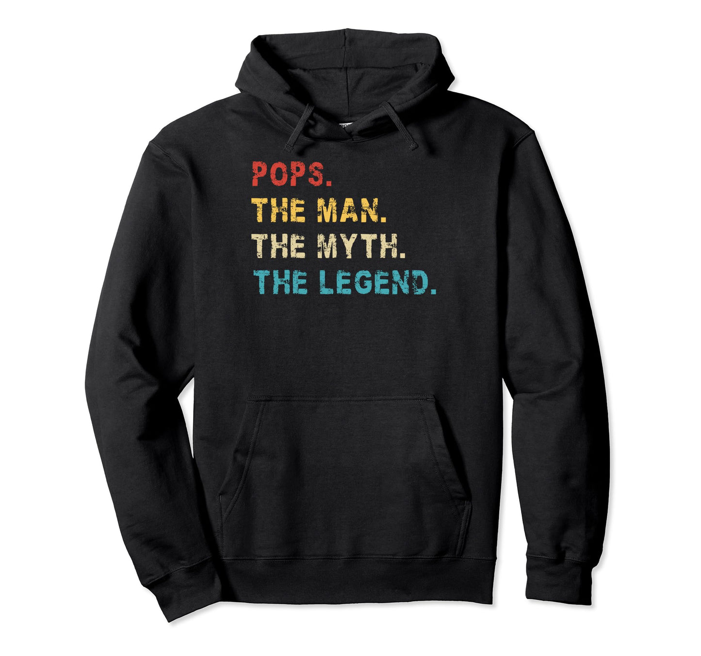 Pops Myth Legend Fathers Day Funny Hoodie - Aesthetic Graphic Unisex - T-Shirt, Sweatshirt, Hoodie
