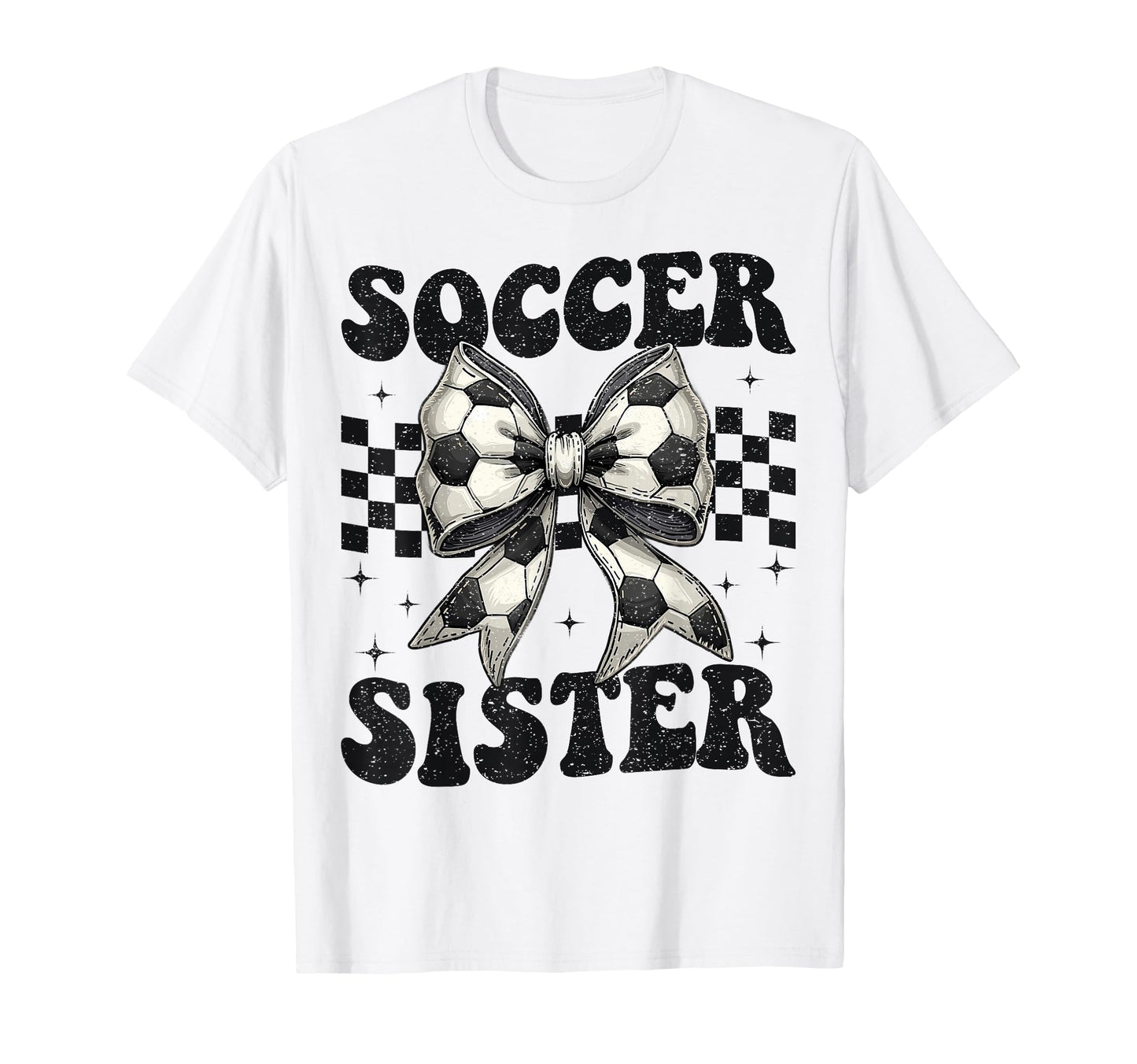 Soccer Sister Funny Coquette Bow T-Shirt - Streetwear Style for Adults - T-Shirt, Sweatshirt, Hoodie