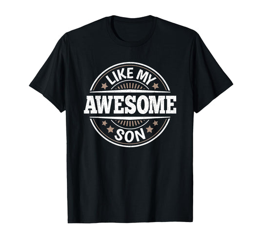 Awesome Like My Son Papa Dad Son Fathers Day T-Shirt - Graphic Print Unisex - T-Shirt, Sweatshirt, Hoodie