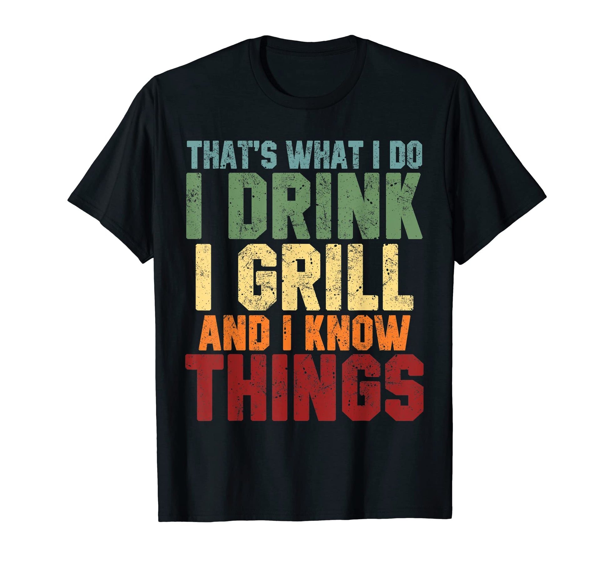 Mens I Drink I Grill Smoked Bbq T-Shirt - Fun Novelty Design Unisex - T-Shirt, Sweatshirt, Hoodie