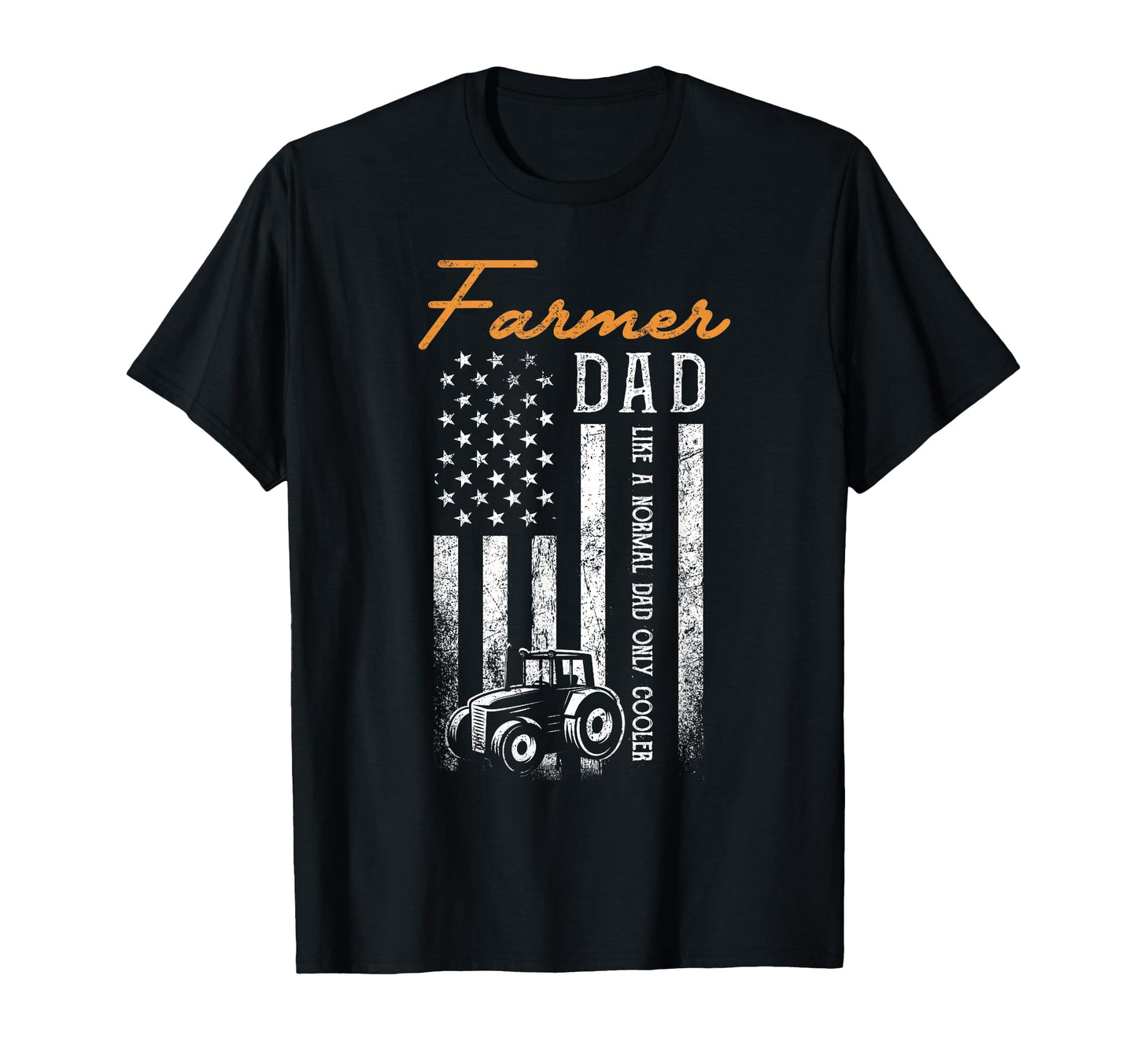 Farmer Dad Like Normal Dad Only T-Shirt - Custom Art Print Men Women - T-Shirt, Sweatshirt, Hoodie