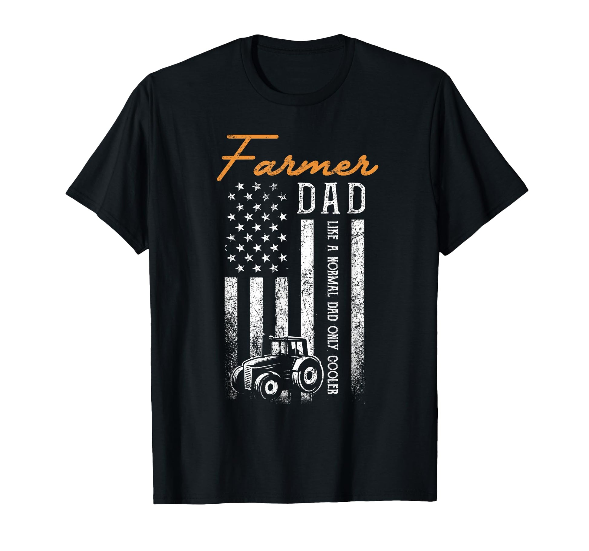 Farmer Dad Like Normal Dad Only T-Shirt - Custom Art Print Men Women - T-Shirt, Sweatshirt, Hoodie