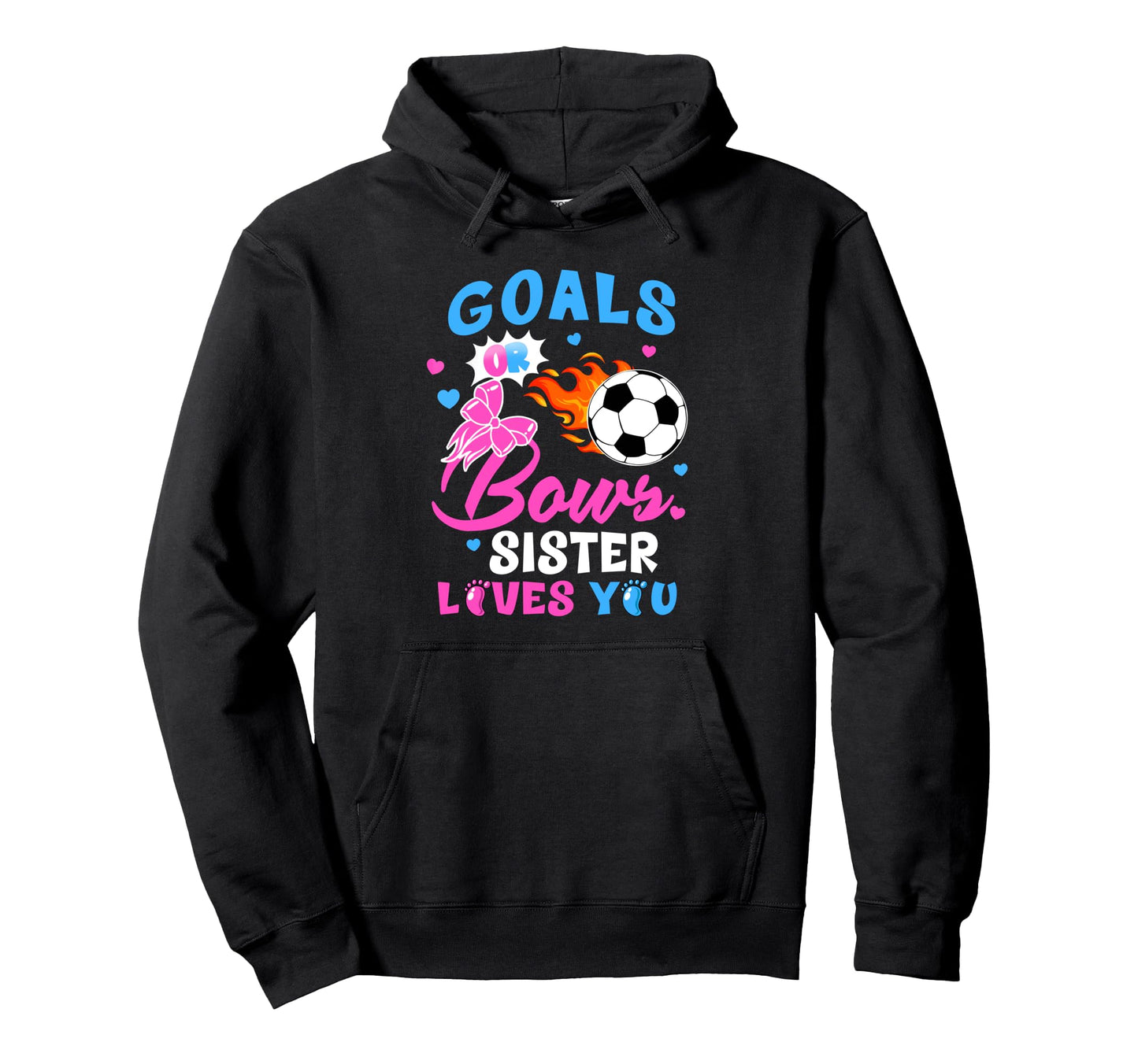 Gender Reveal Goals Or Bows Sister Hoodie - Minimalist Print for Adults - T-Shirt, Sweatshirt, Hoodie
