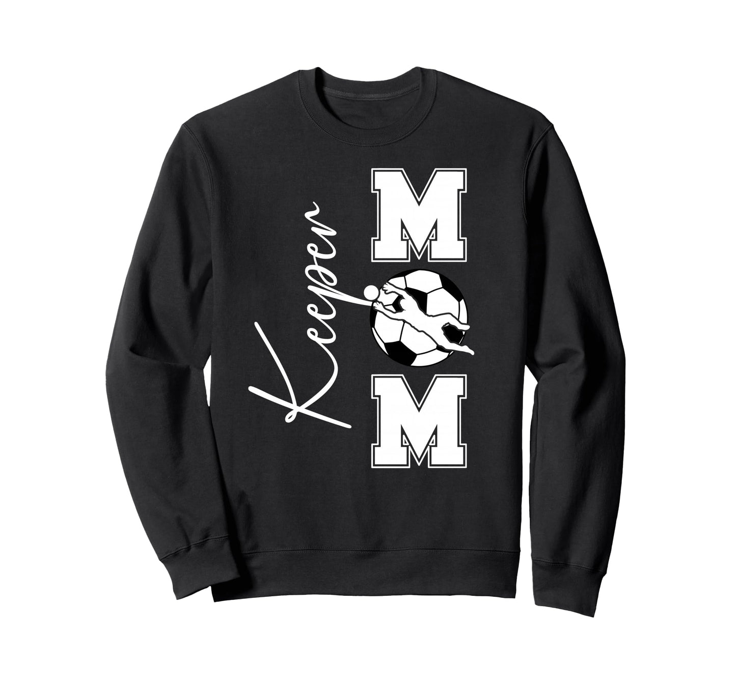 Soccer Keeper Mom Soccer Goalkeeper Mom Sweatshirt - Novelty Apparel Unisex - T-Shirt, Sweatshirt, Hoodie