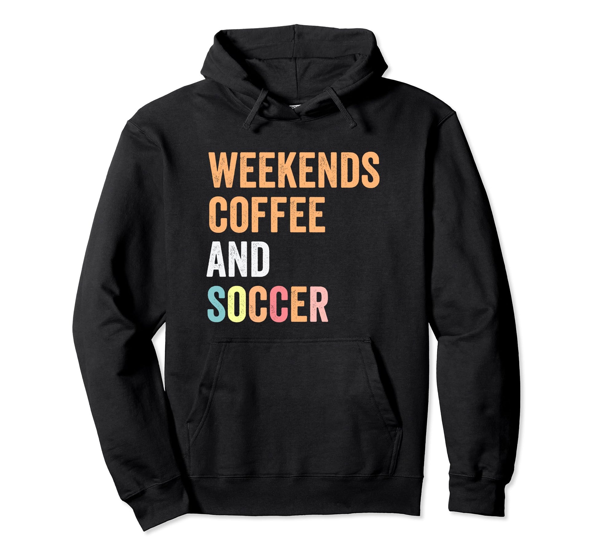 Funny Weekends Coffee And Soccer Hoodie - Fun Novelty Design for Adults - T-Shirt, Sweatshirt, Hoodie