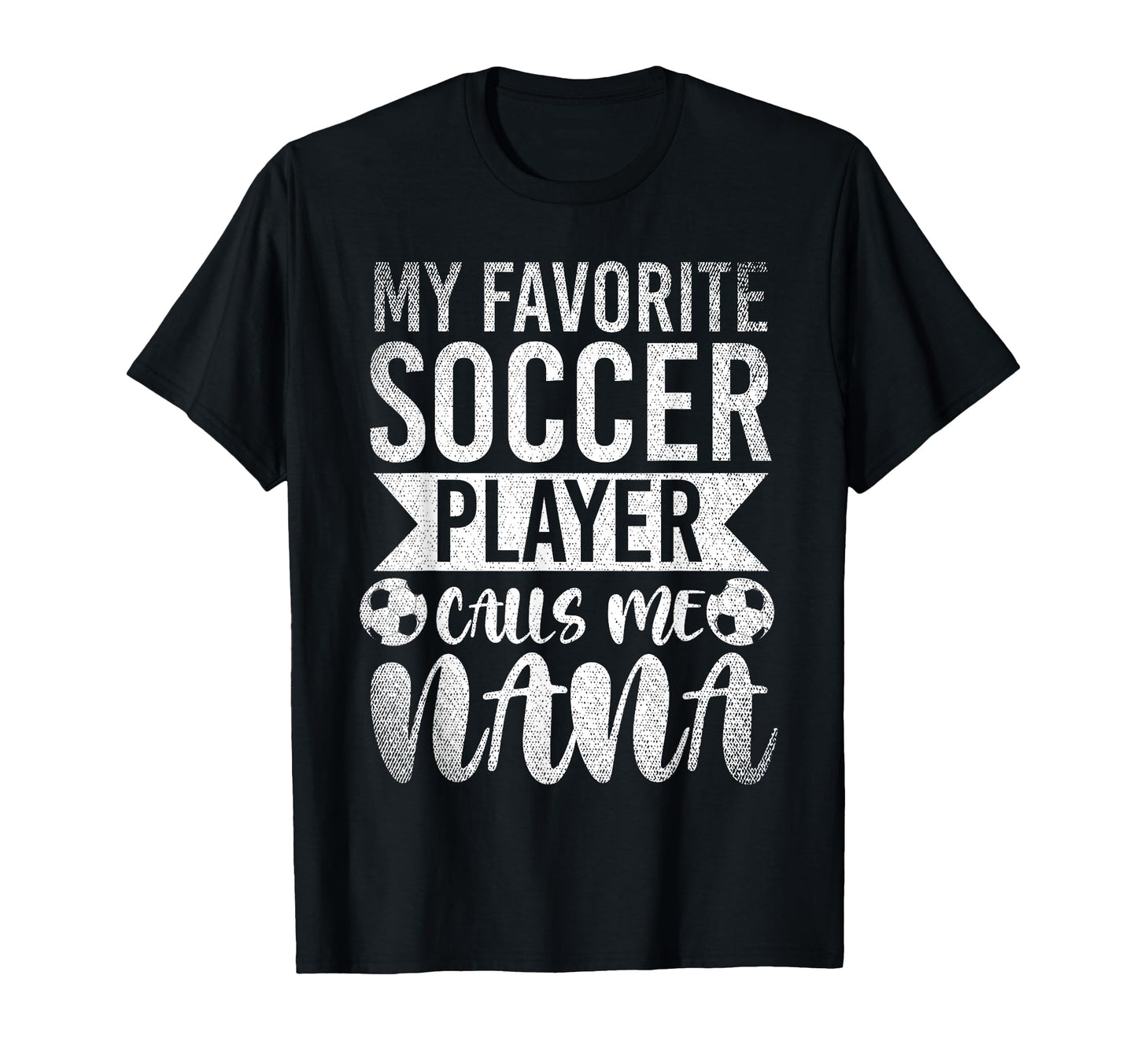 My Favorite Soccer Player Calls Me T-Shirt - Novelty Apparel for Adults - T-Shirt, Sweatshirt, Hoodie