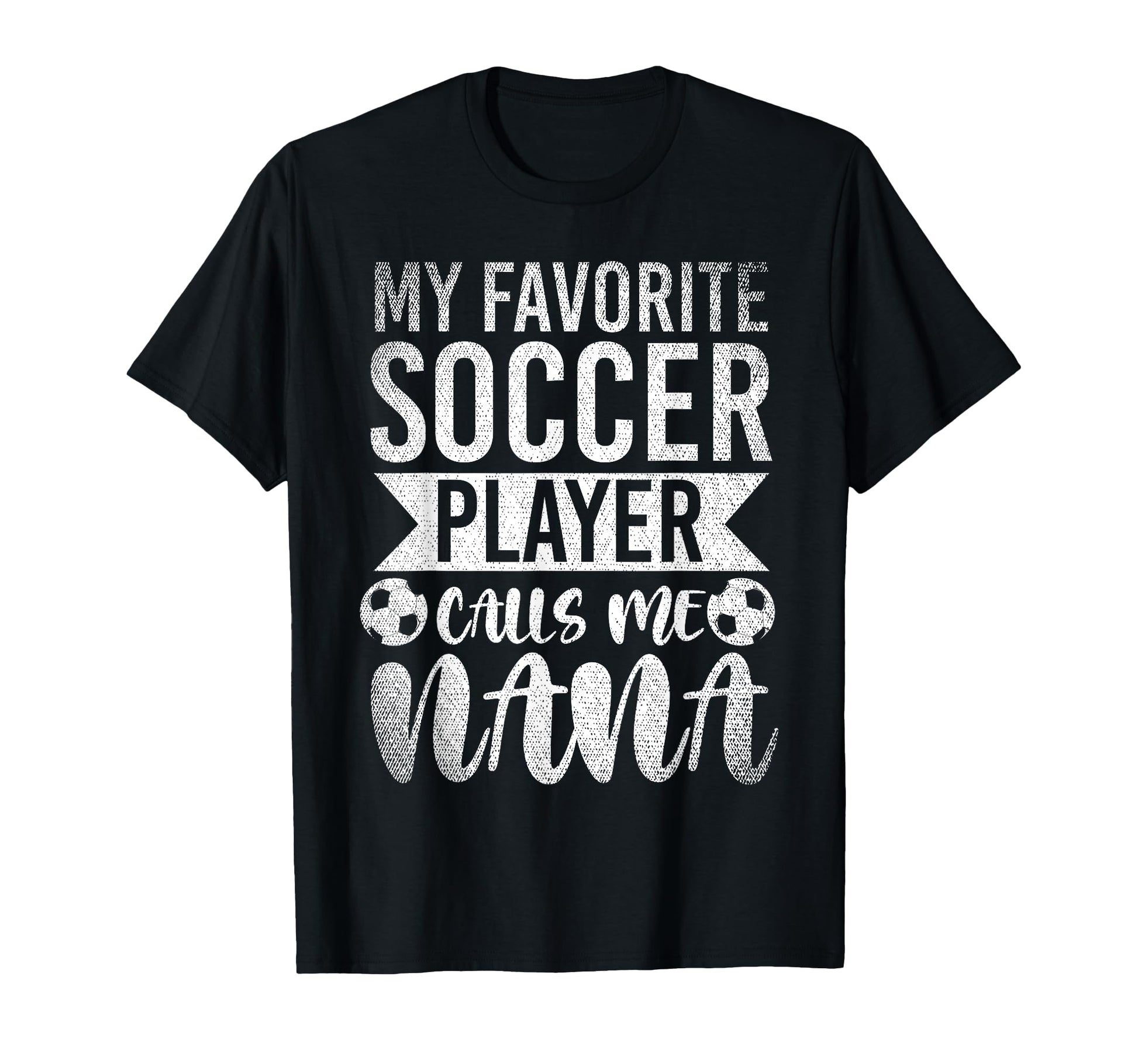 My Favorite Soccer Player Calls Me T-Shirt - Novelty Apparel for Adults - T-Shirt, Sweatshirt, Hoodie