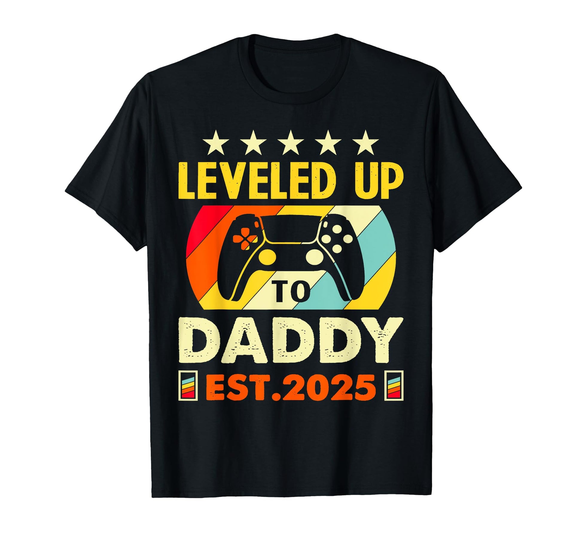 Im Going To Be Daddy 2025 I Leveled T-Shirt - Novelty Apparel for Adults - T-Shirt, Sweatshirt, Hoodie
