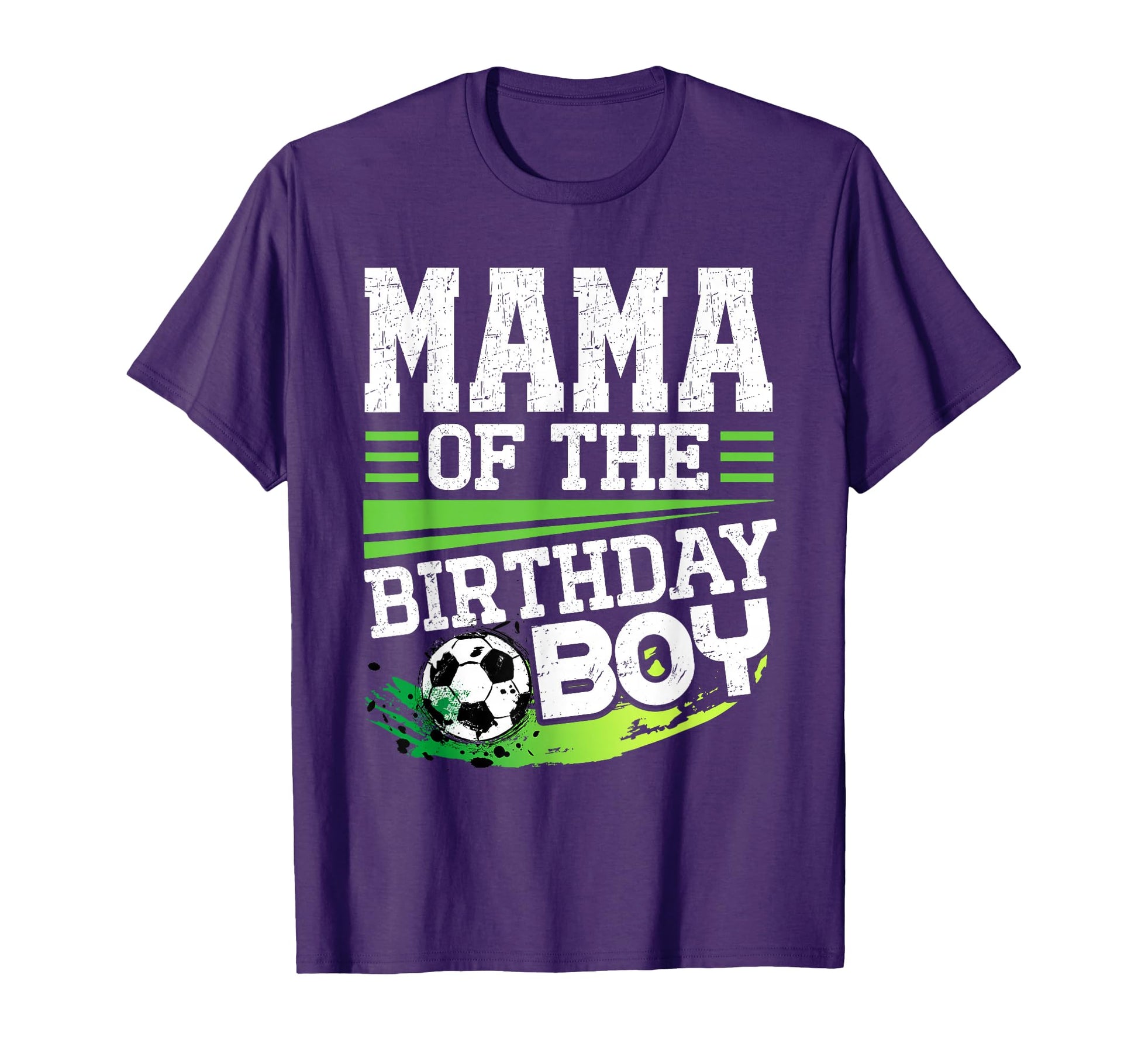 Soccer Birthday Mama Birthday T-Shirt - Casual Everyday Wear Men Women - T-Shirt, Sweatshirt, Hoodie