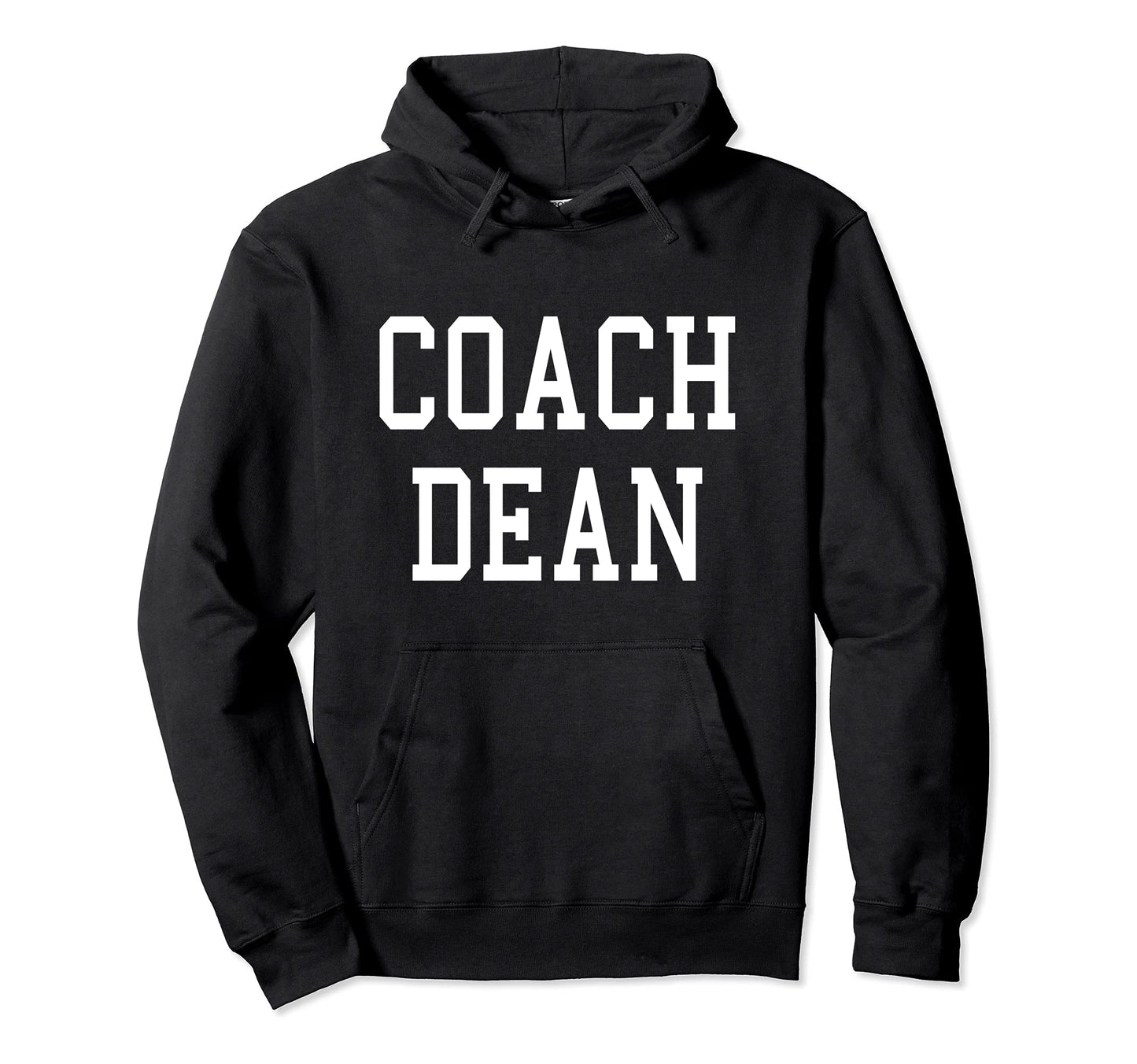 Coach Dean Custom Football Soccer Hoodie - Streetwear Style for Adults - T-Shirt, Sweatshirt, Hoodie