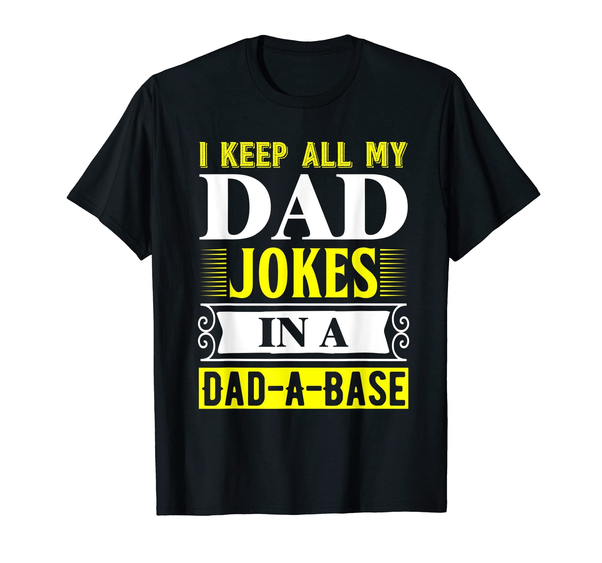 Mens I Keep All My Dad Jokes Dad Base T-Shirt - Unique Graphic for Adults - T-Shirt, Sweatshirt, Hoodie