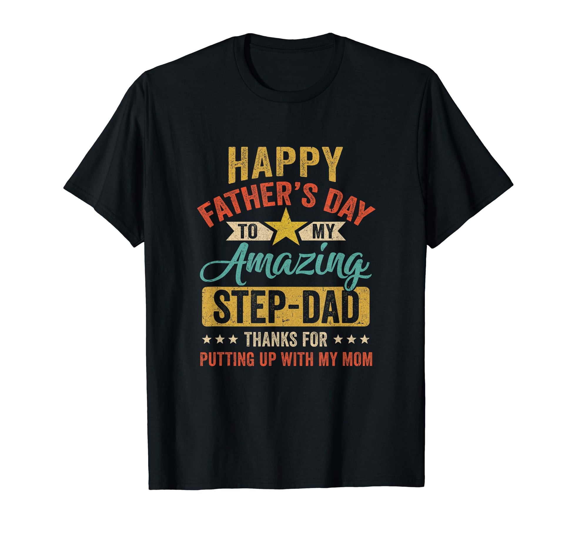 Happy Fathers Day Step Dad From T-Shirt - Casual Everyday Wear Men Women - T-Shirt, Sweatshirt, Hoodie
