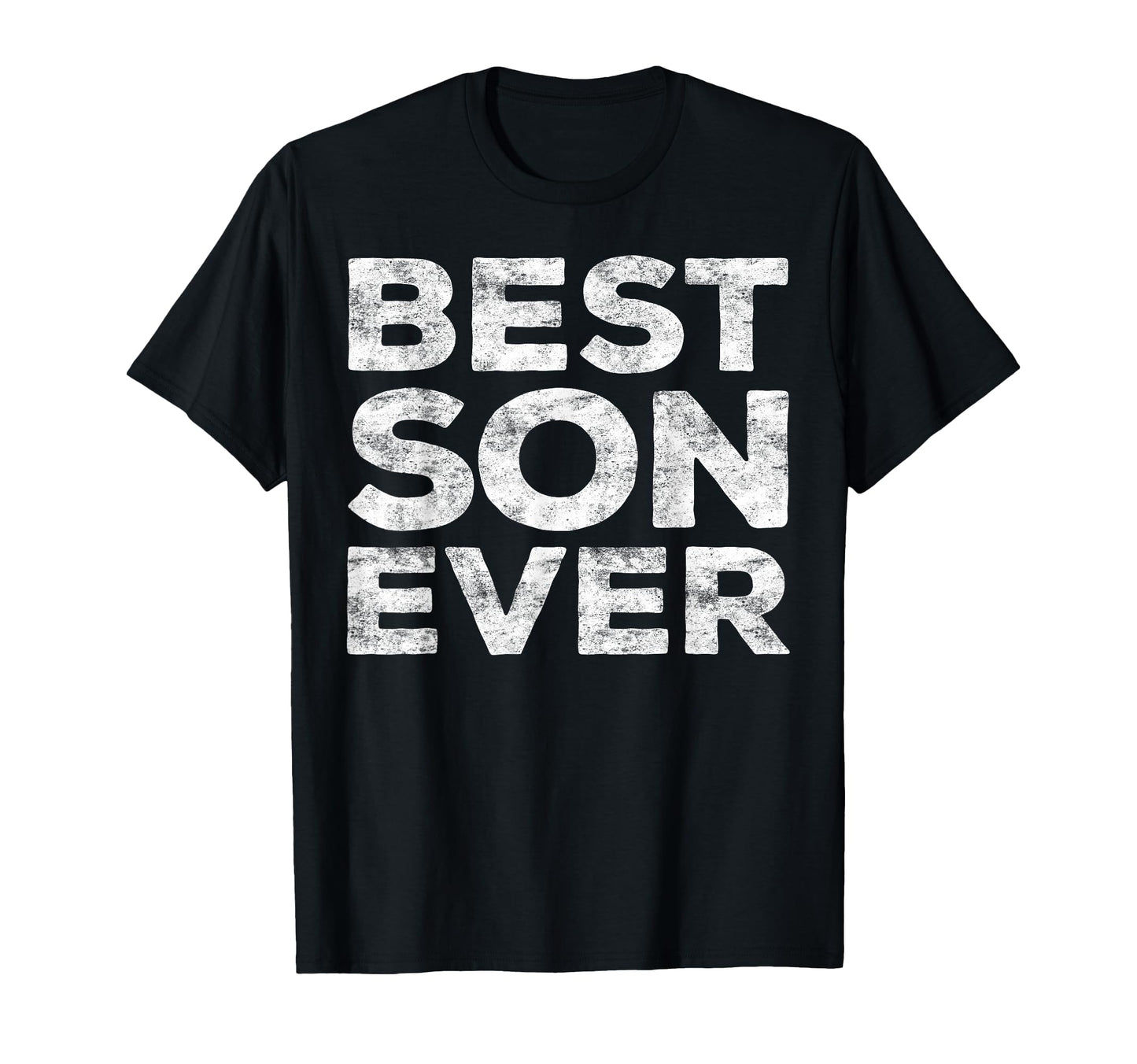 Best Son Ever Funny Son T-Shirt - Fun Novelty Design Men Women - T-Shirt, Sweatshirt, Hoodie