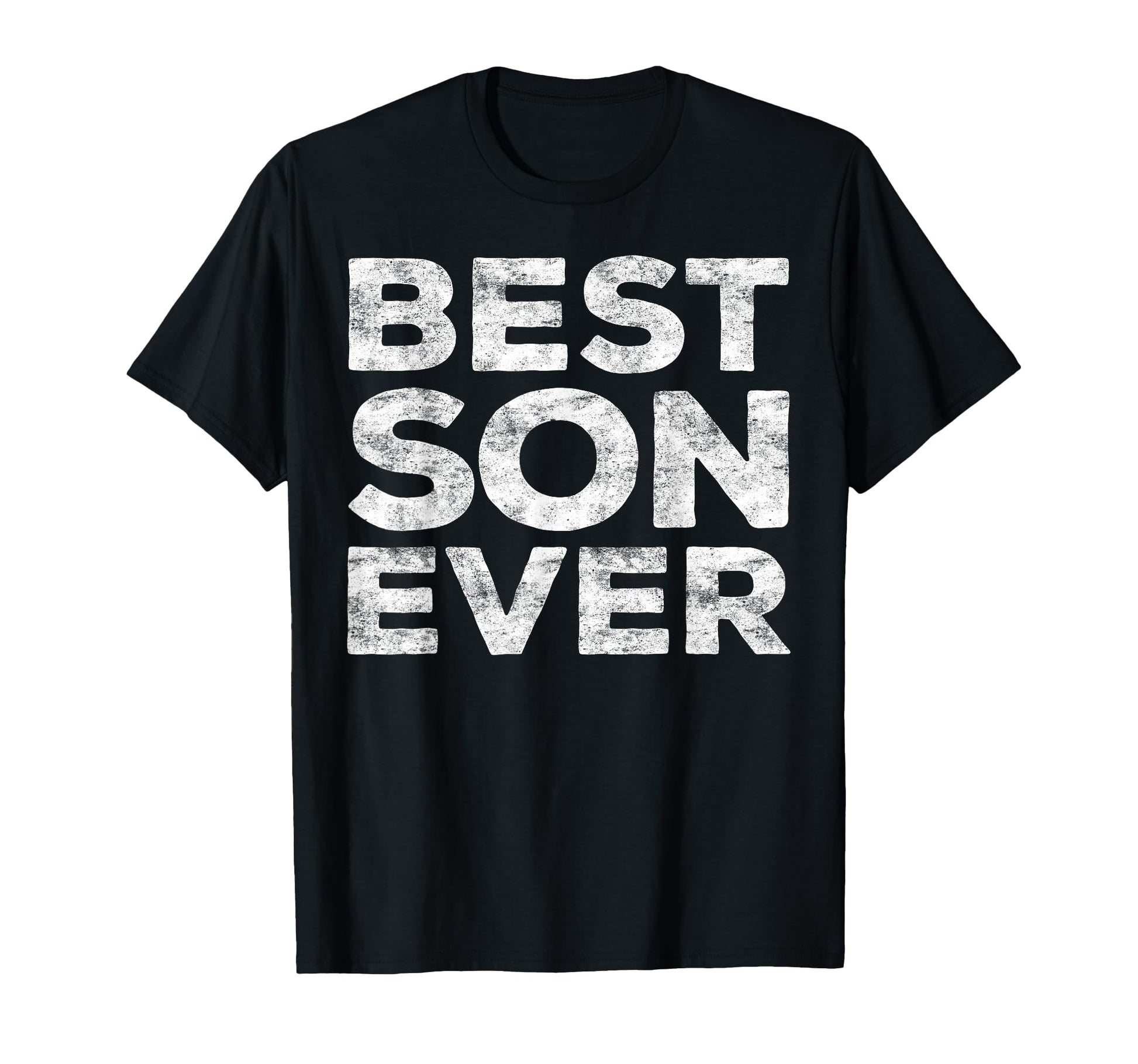 Best Son Ever Funny Son T-Shirt - Fun Novelty Design Men Women - T-Shirt, Sweatshirt, Hoodie