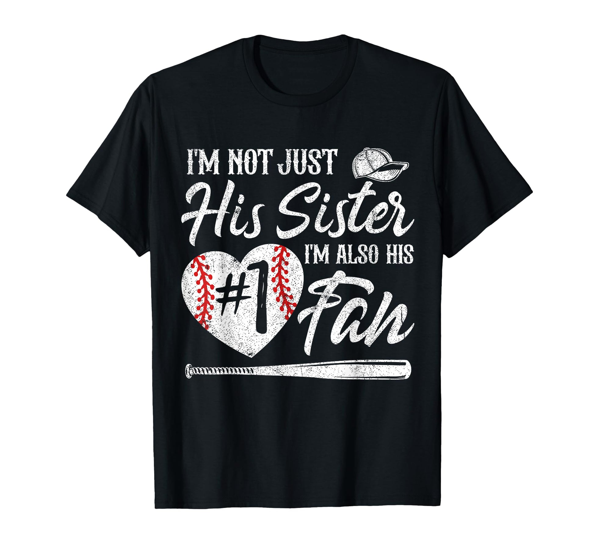 Im Not Just His Sister Im His Number One T-Shirt - Unique Graphic Unisex - T-Shirt, Sweatshirt, Hoodie