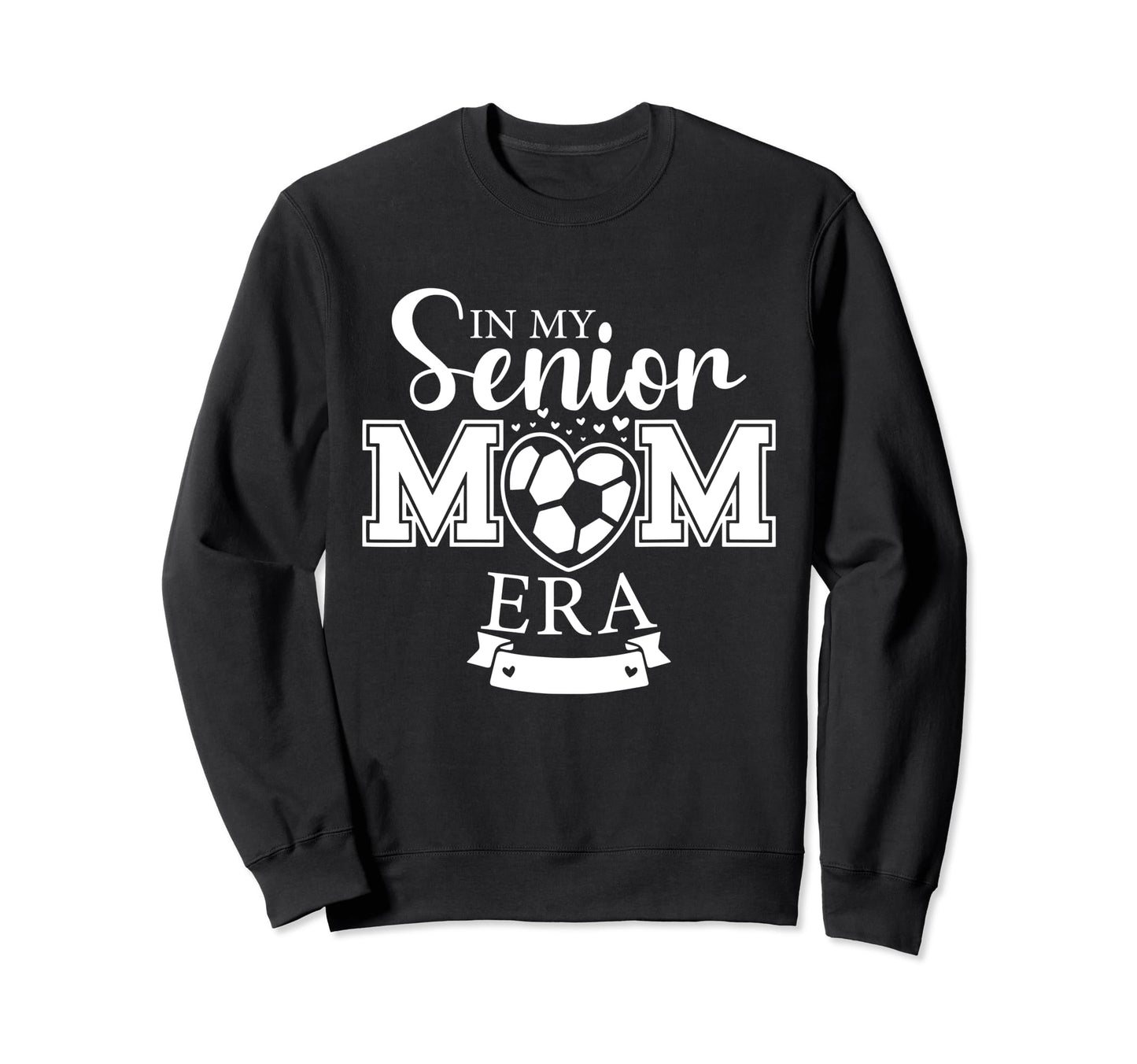 My Senior Mom Era Soccer Mom Sweatshirt - Trendy Graphic for Adults - T-Shirt, Sweatshirt, Hoodie