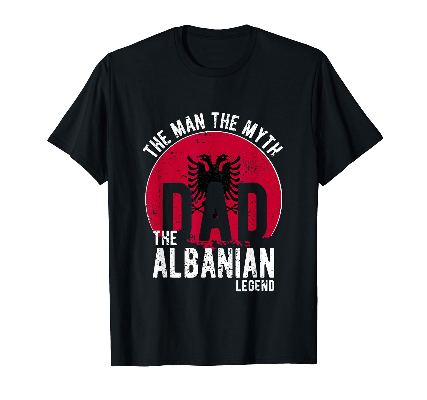 Myth Albanian Legend Dad Albanian T-Shirt - Unique Graphic for Adults - T-Shirt, Sweatshirt, Hoodie