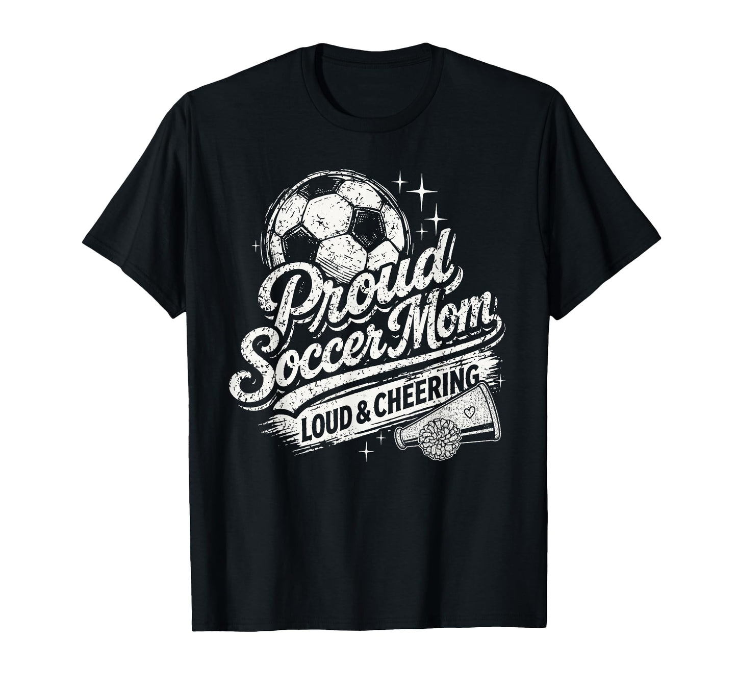 Soccer Mom Proud Loud And Cheering T-Shirt - Streetwear Style Unisex - T-Shirt, Sweatshirt, Hoodie