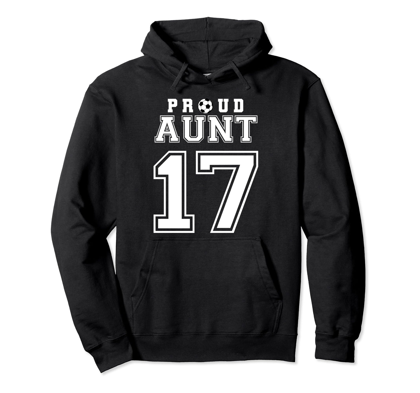 Number 17 Custom Proud Soccer Futbol Aunt Hoodie - Minimalist Print Unisex - T-Shirt, Sweatshirt, Hoodie