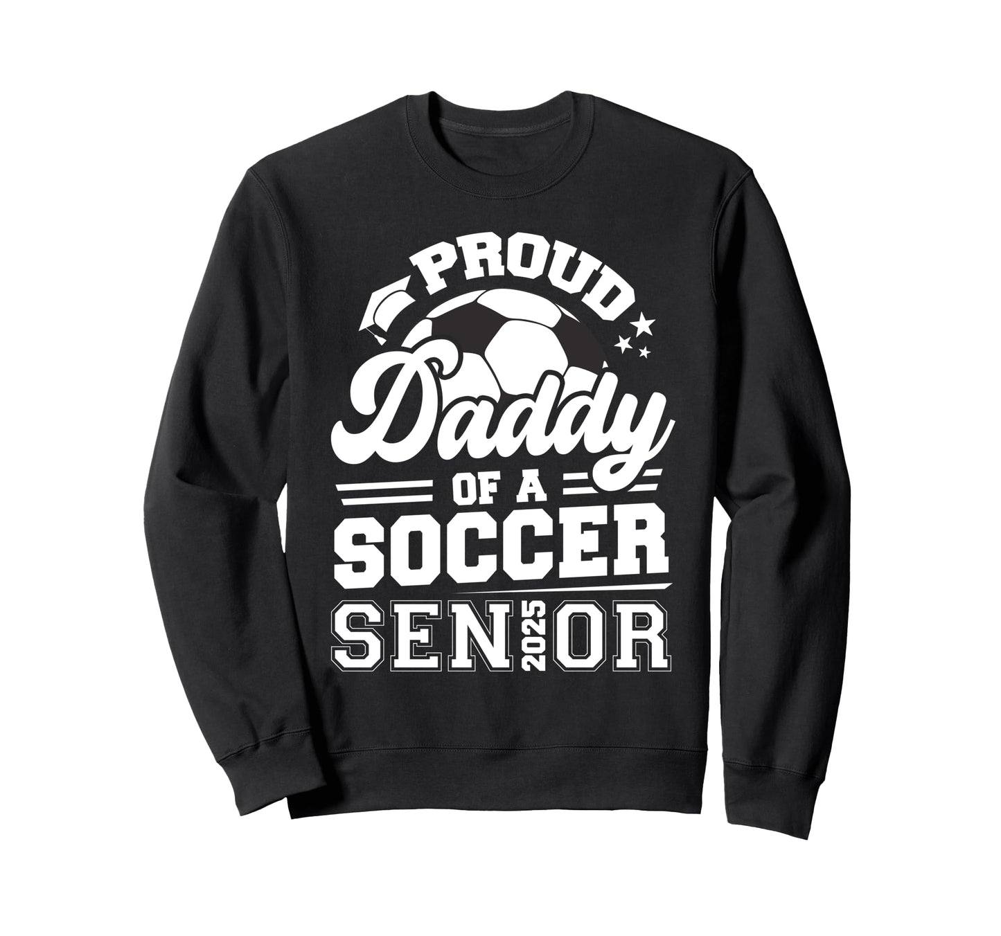 Proud Daddy Soccer Ball Senior Sweatshirt - Custom Art Print Men Women - T-Shirt, Sweatshirt, Hoodie