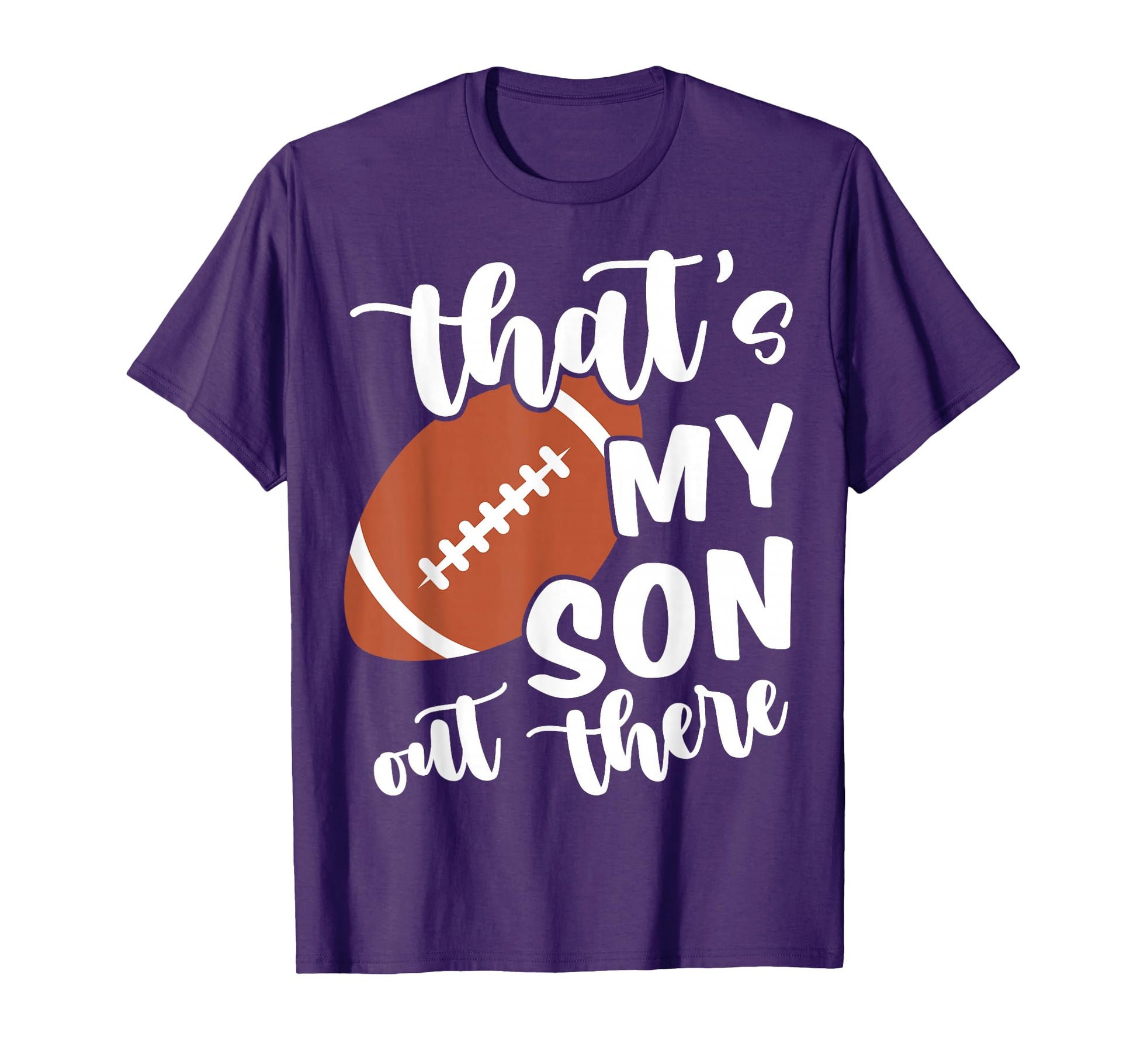 Thats My Son Out There American T-Shirt - Fun Novelty Design Unisex - T-Shirt, Sweatshirt, Hoodie