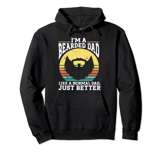 Beard Bearded Dad Hoodie - Casual Everyday Wear Unisex - T-Shirt, Sweatshirt, Hoodie