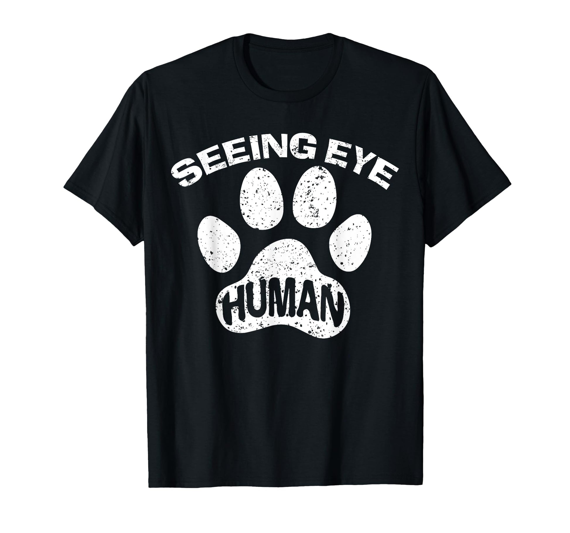 Seeing Eye Human Funny Blind Foster Dog T-Shirt - Trendy Graphic Men Women - T-Shirt, Sweatshirt, Hoodie