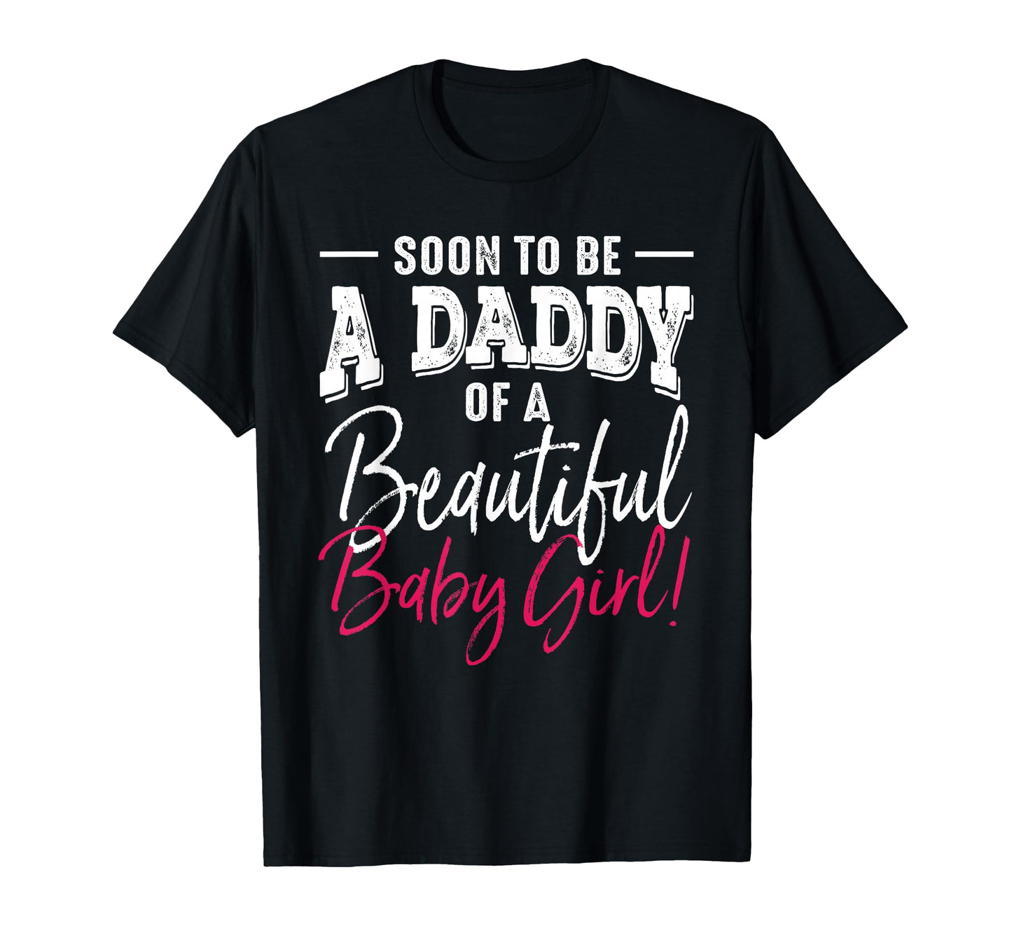 Soon To Be Daddy Expecting Father T-Shirt - Fun Novelty Design Unisex - T-Shirt, Sweatshirt, Hoodie