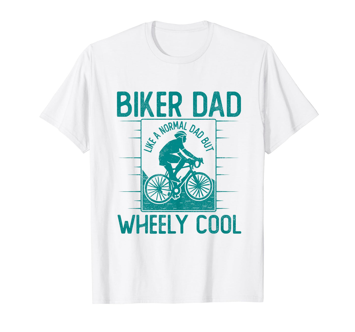 Funny Biker Dad Fathers Day Wheely T-Shirt - Trendy Graphic Men Women - T-Shirt, Sweatshirt, Hoodie