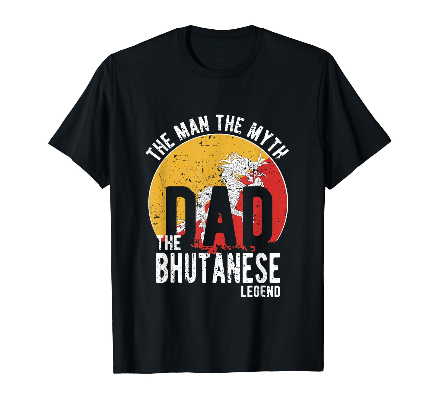Myth Bhutanese Legend Dad Bhutanese T-Shirt - Fun Novelty Design for Adults - T-Shirt, Sweatshirt, Hoodie