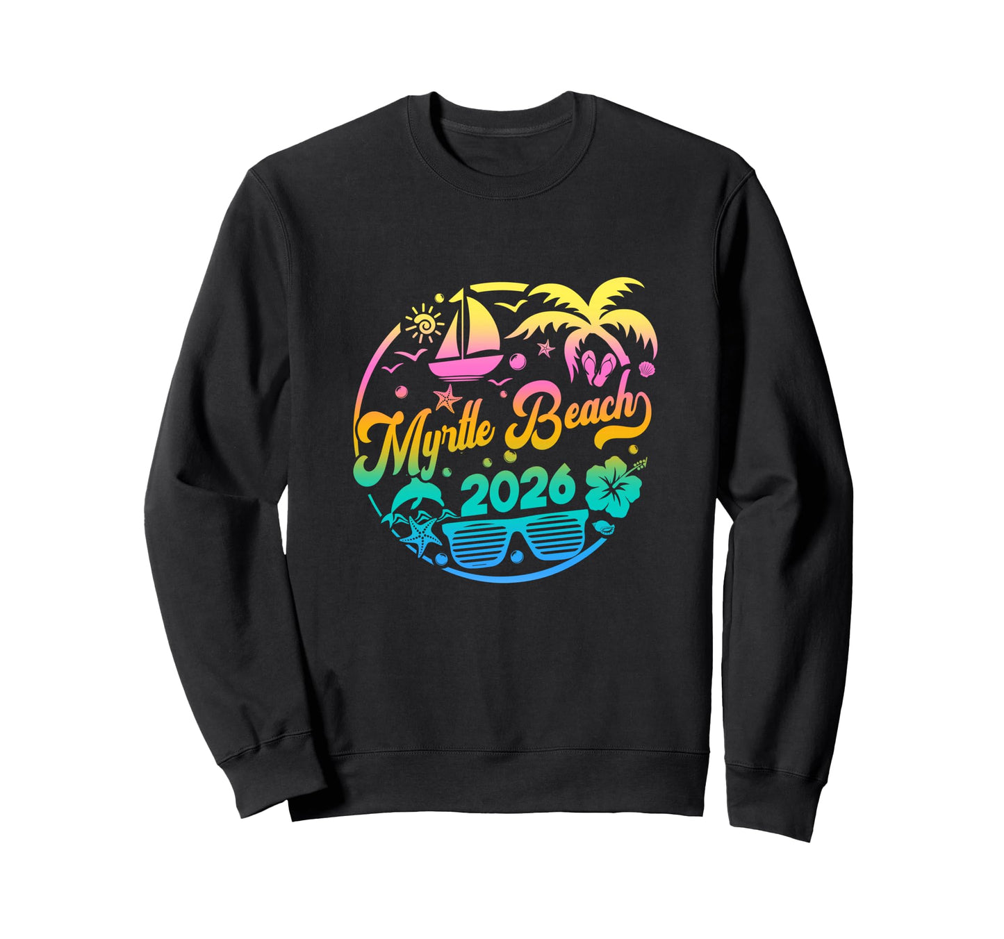 Myrtle Beach 2026 Family Vacation Sweatshirt - Graphic Print for Adults - T-Shirt, Sweatshirt, Hoodie