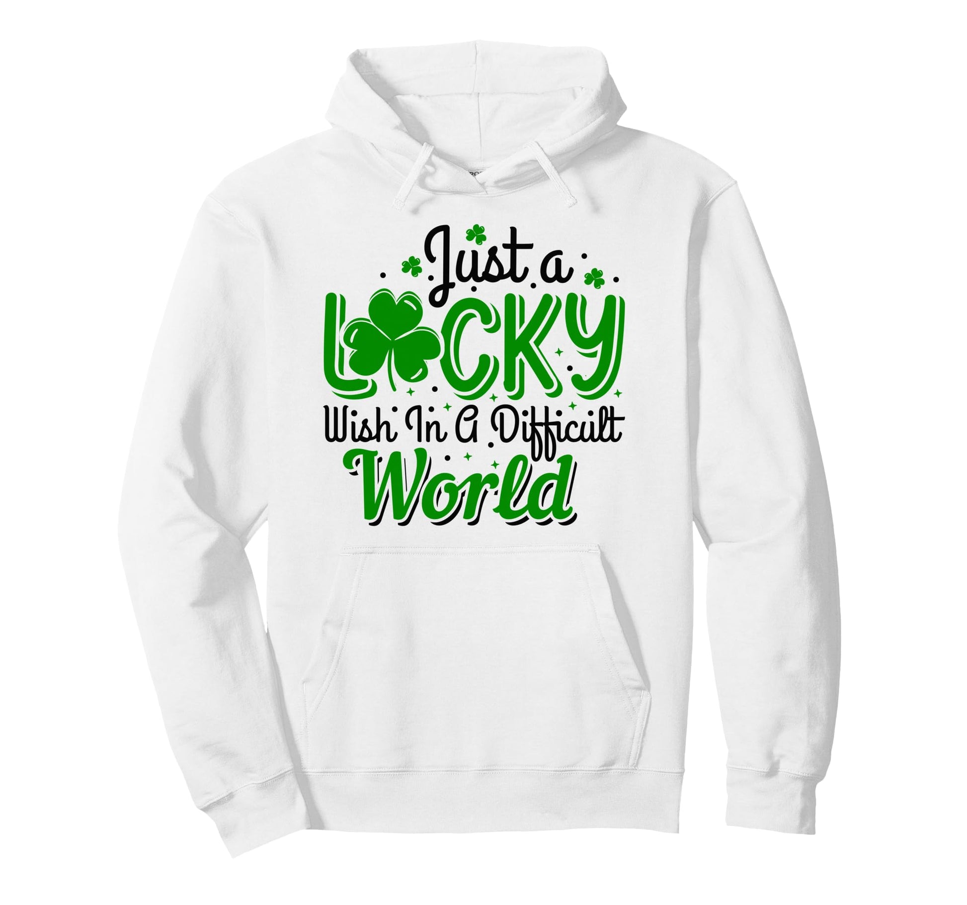 Just Lucky Wish Dificult World Irish Mom Hoodie - Minimalist Print Unisex - T-Shirt, Sweatshirt, Hoodie