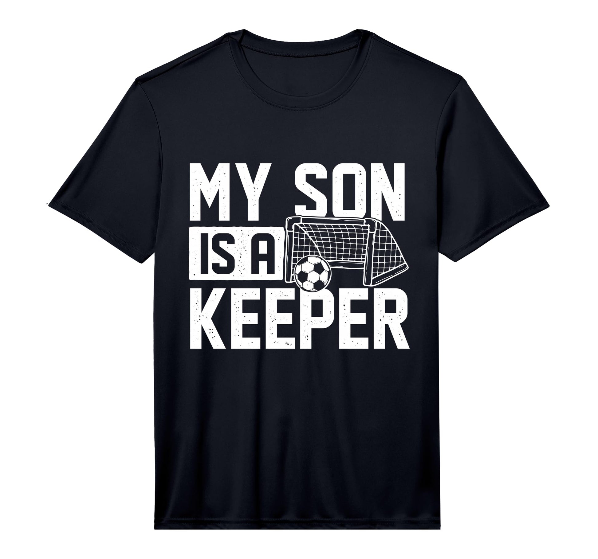 Mens My Son Is Keeper Soccer T-Shirt - Casual Everyday Wear for Adults - T-Shirt, Sweatshirt, Hoodie